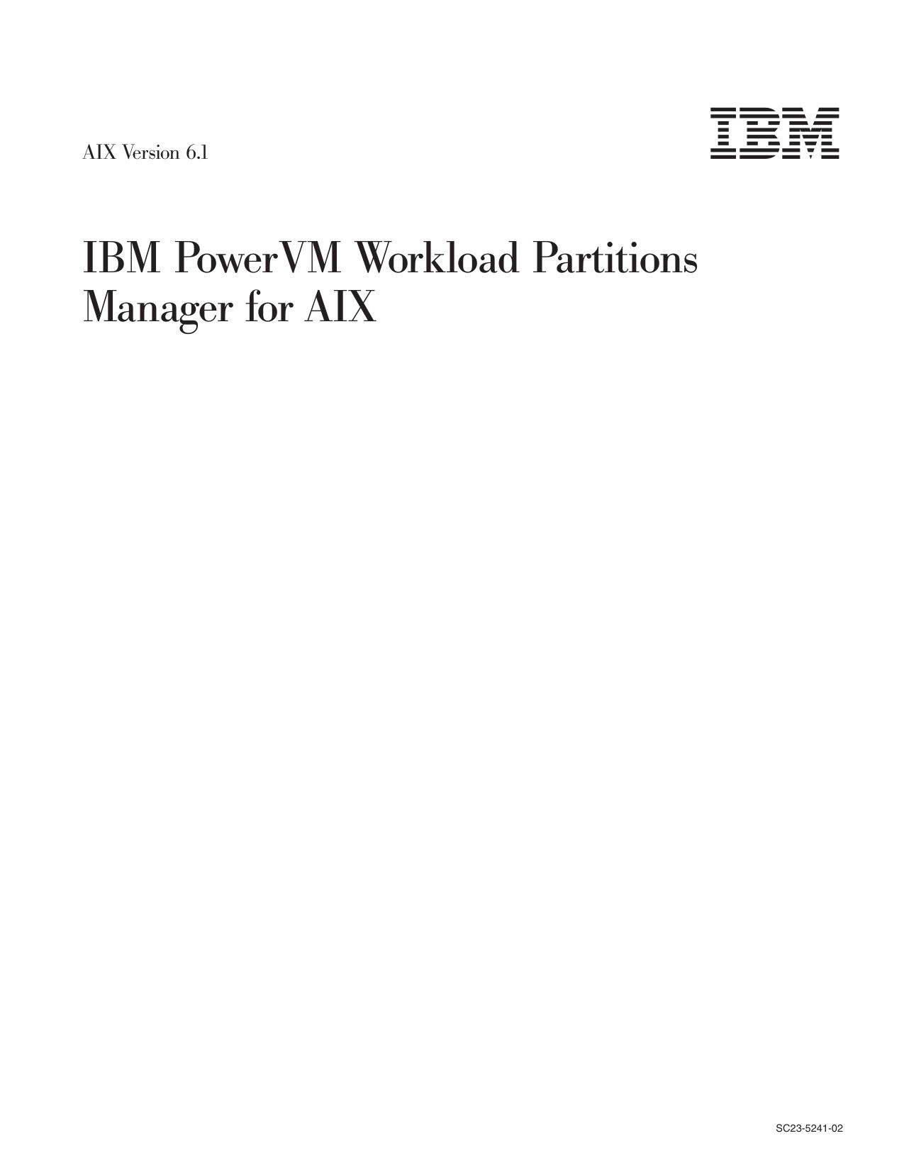 AIX Version 6.1: IBM PowerVM Workload Partitions Manager for AIX