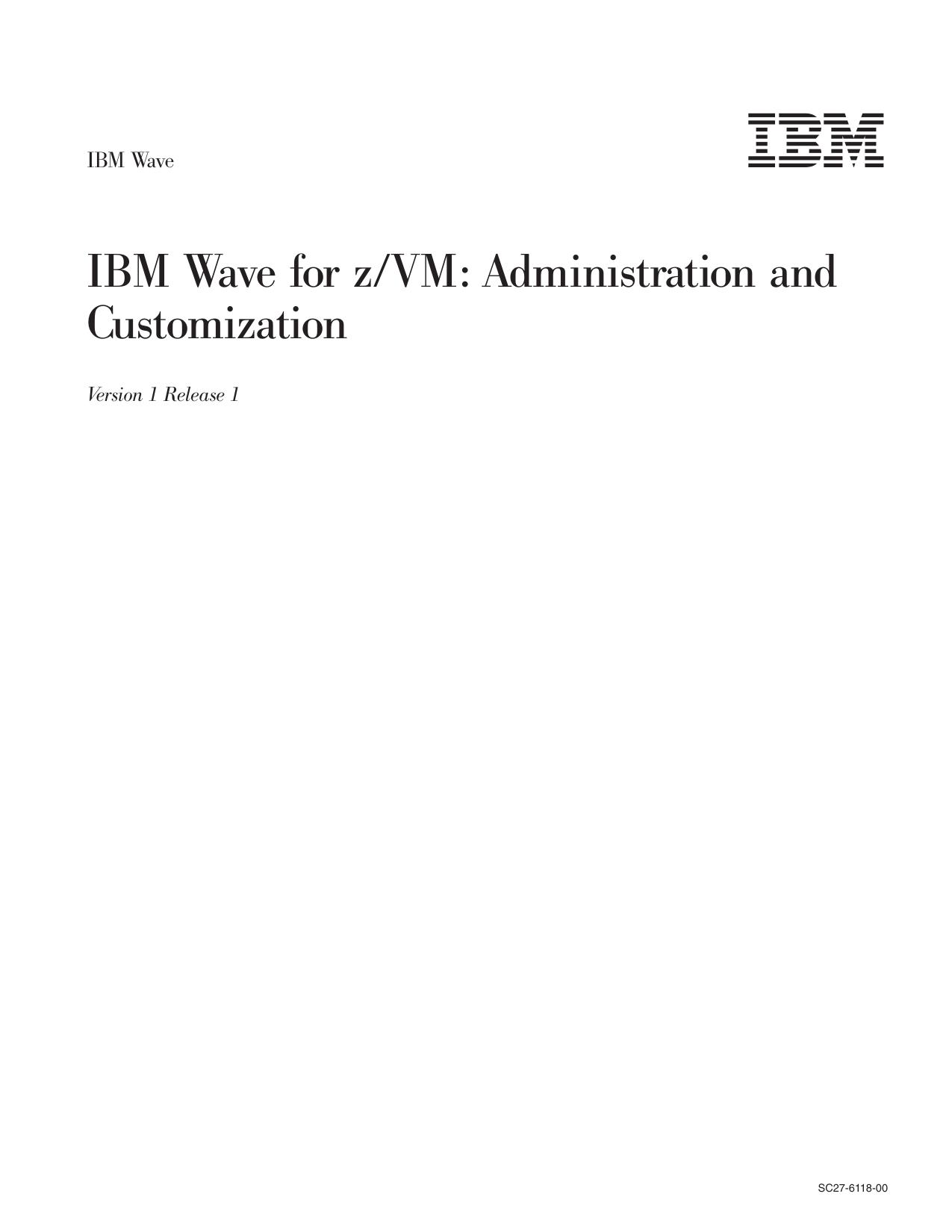 IBM Wave for z/VM V1.1 Administration and Customization