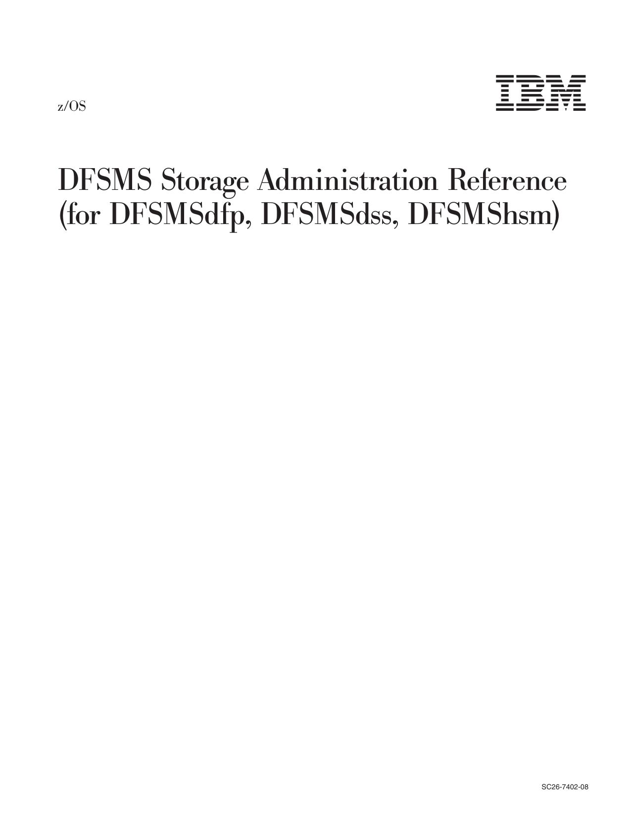 z/OS V1R9.0 DFSMS Storage Administration Reference (for DFSMSdfp, DFSMSdss, DFSMShsm)
