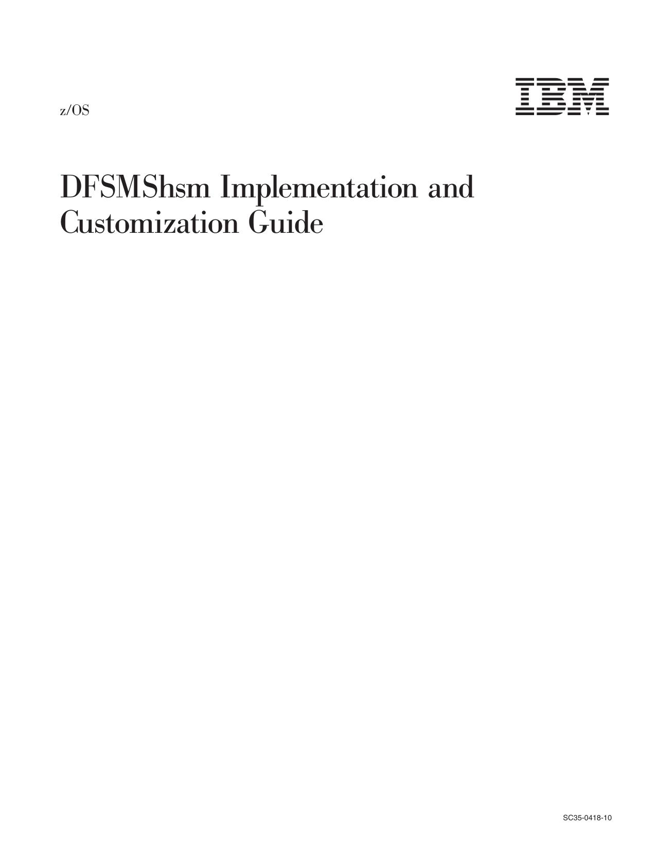 z/OS V1R11.0 DFSMShsm Implementation and Customization Guide
