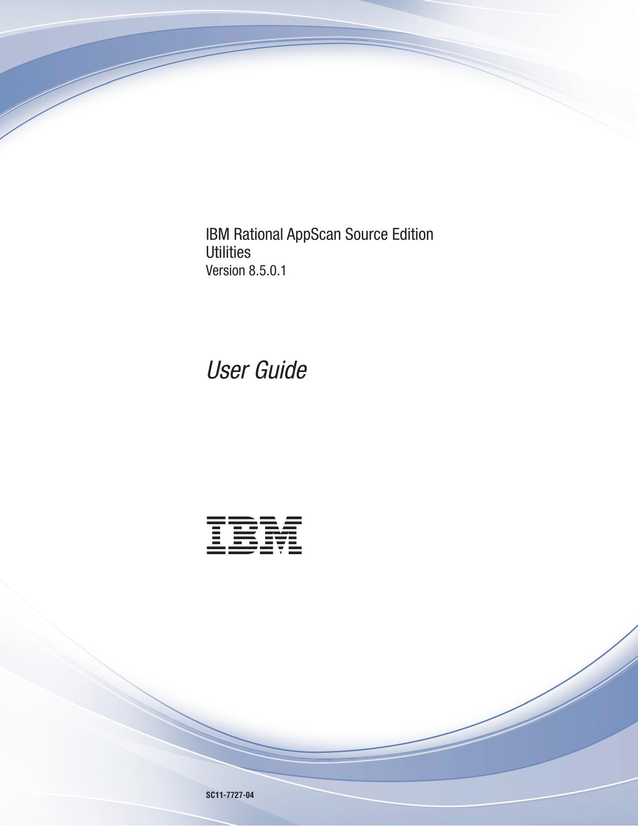 IBM Rational AppScan Source Edition Utilities: User Guide