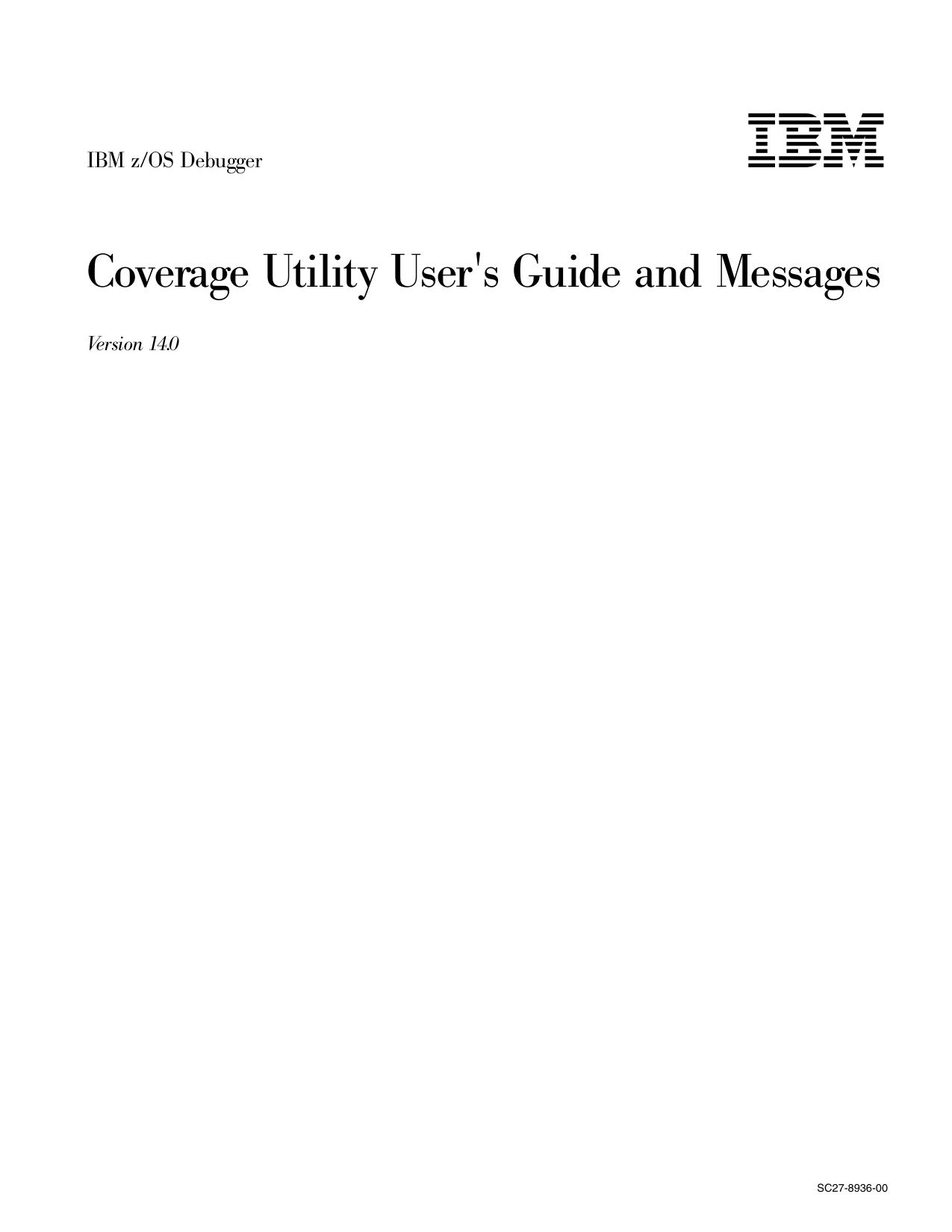 IBM z/OS Debugger V14.0 Coverage Utility User's Guide and Messages
