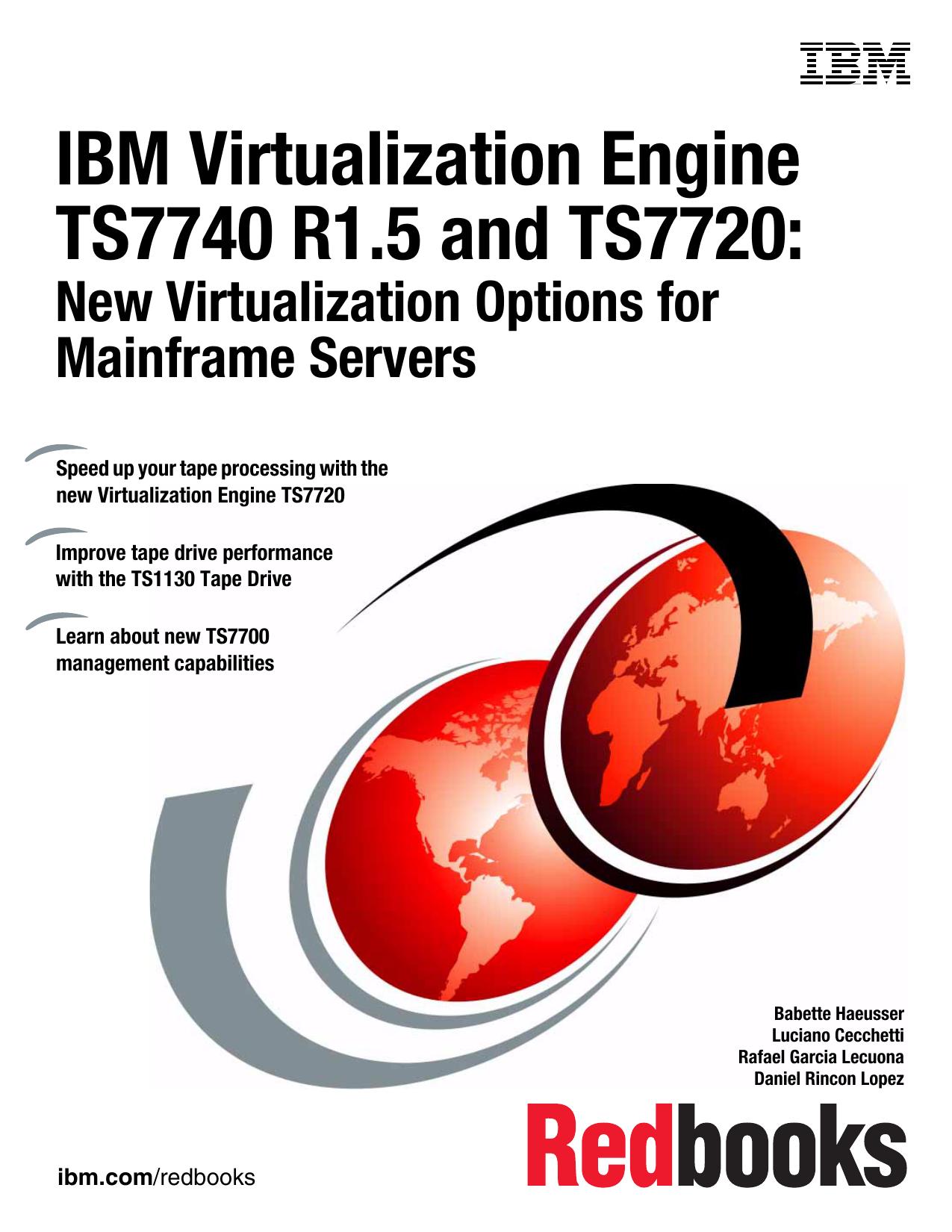 IBM Virtualization Engine TS7740 R1.5 and TS7720: New Virtualization Options for Mainframe Servers