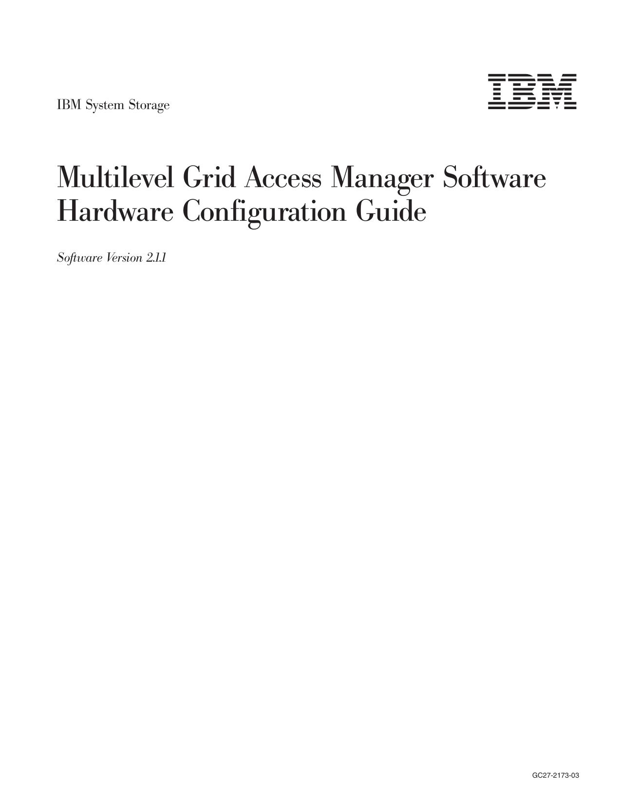 IBM System Storage Grid Access Manager Software Hardware Configuration Guide: Software Version 2.1.1