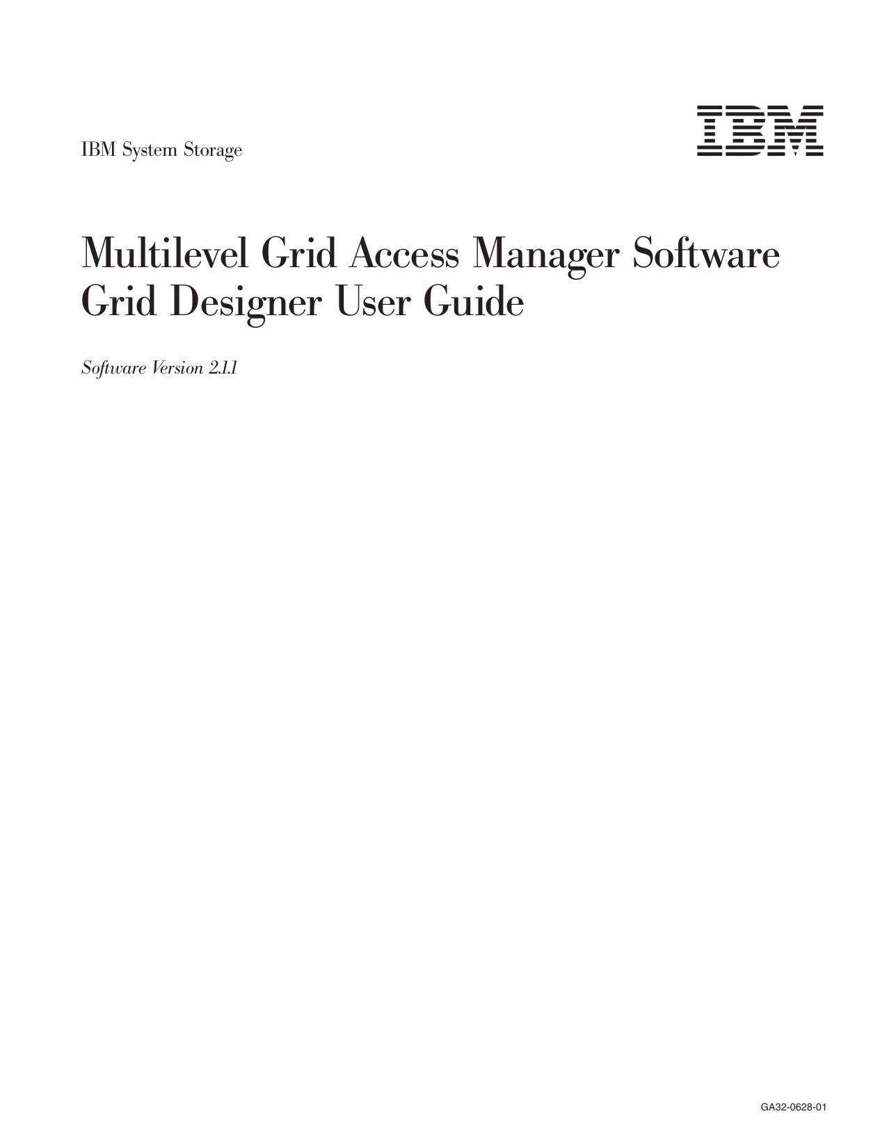 IBM System Storage Multilevel Grid Access Manager Software Grid Designer User Guide Software Version 2.1.1