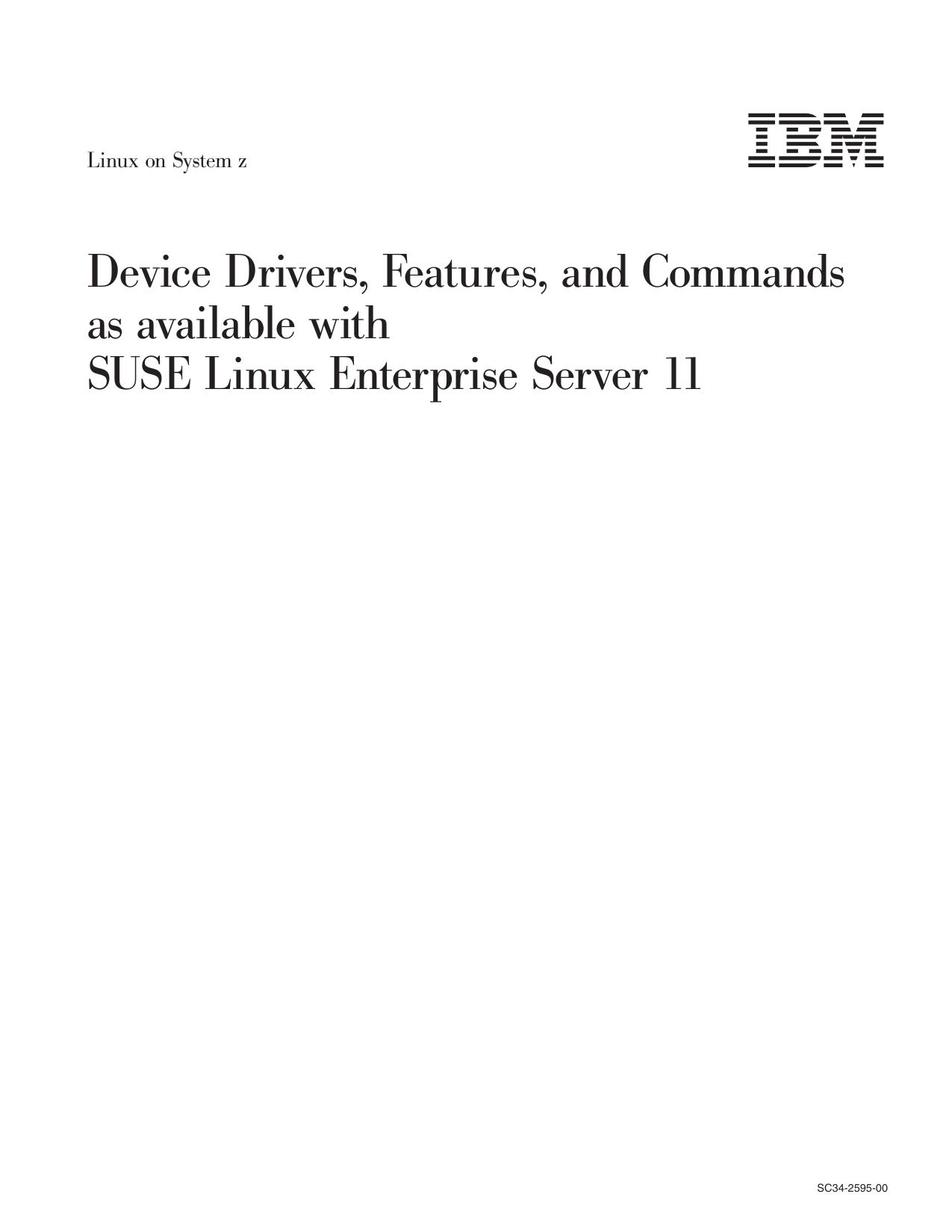 Device Drivers, Features, and Commands - SUSE Linux Enterprise Server 11 for System z