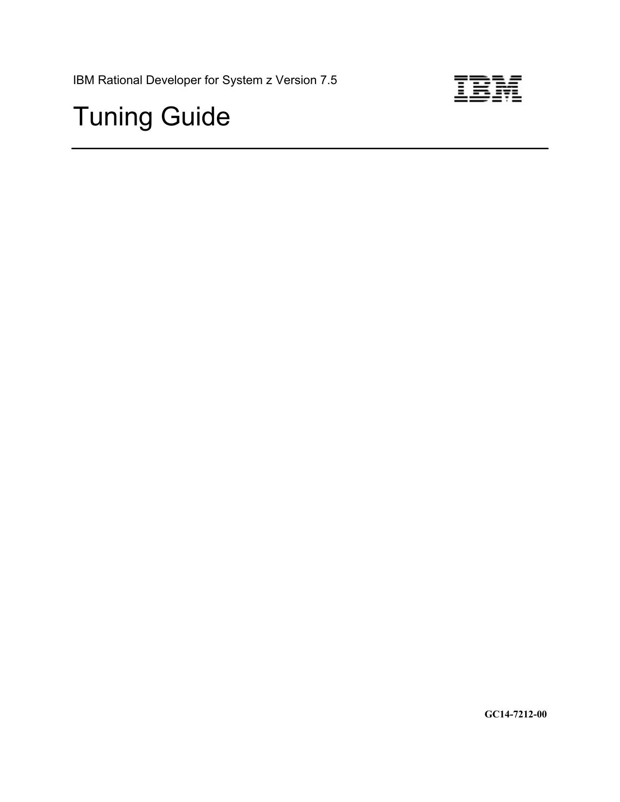 IBM Rational Developer for System z Version 7.5 Tuning Guide GC14-7212-00