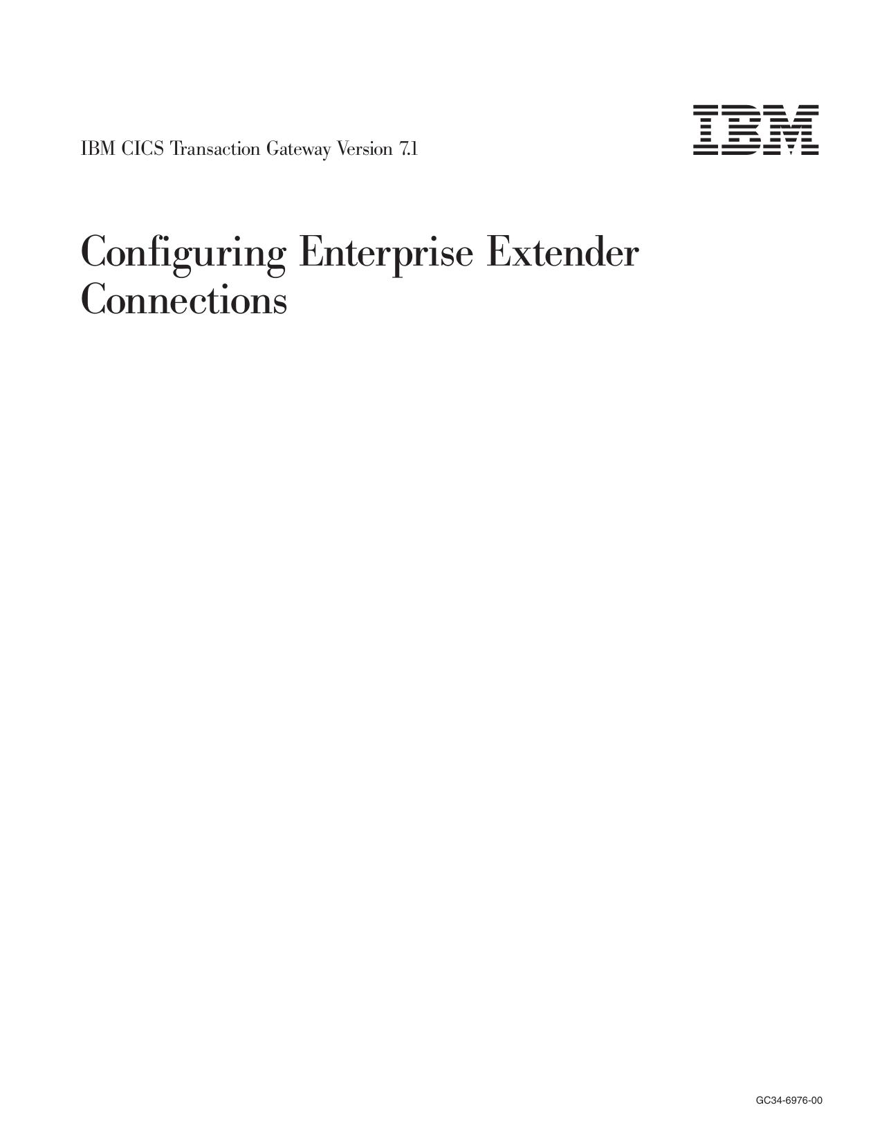 IBM CICS Transaction Gateway Version 7.1: Configuring Enterprise Extender Connections