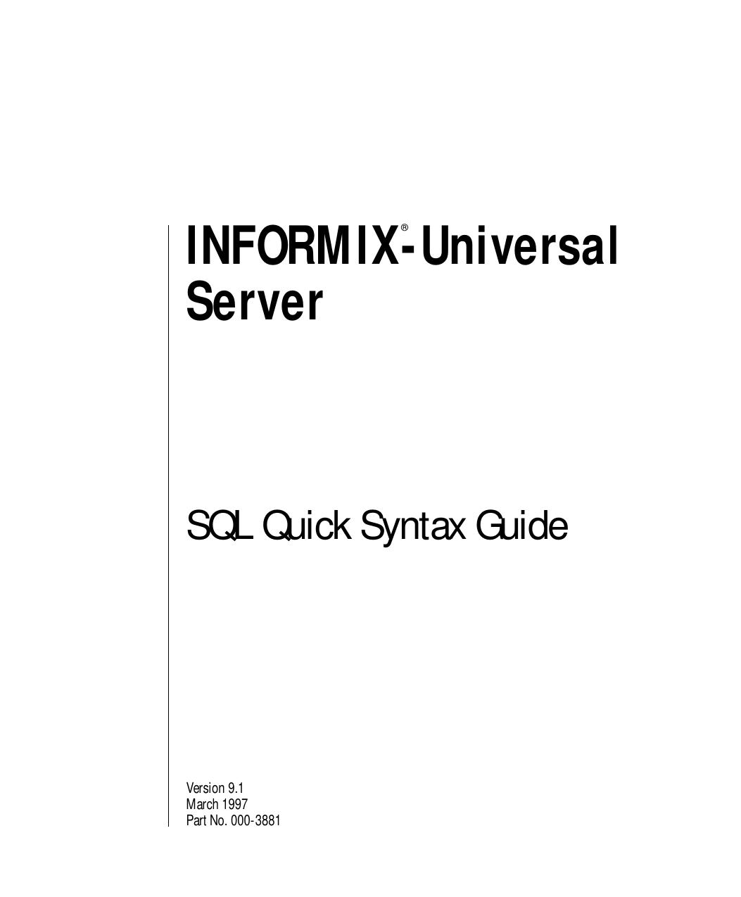 INFORMIX-Universal Server SQL Quick Syntax Guide