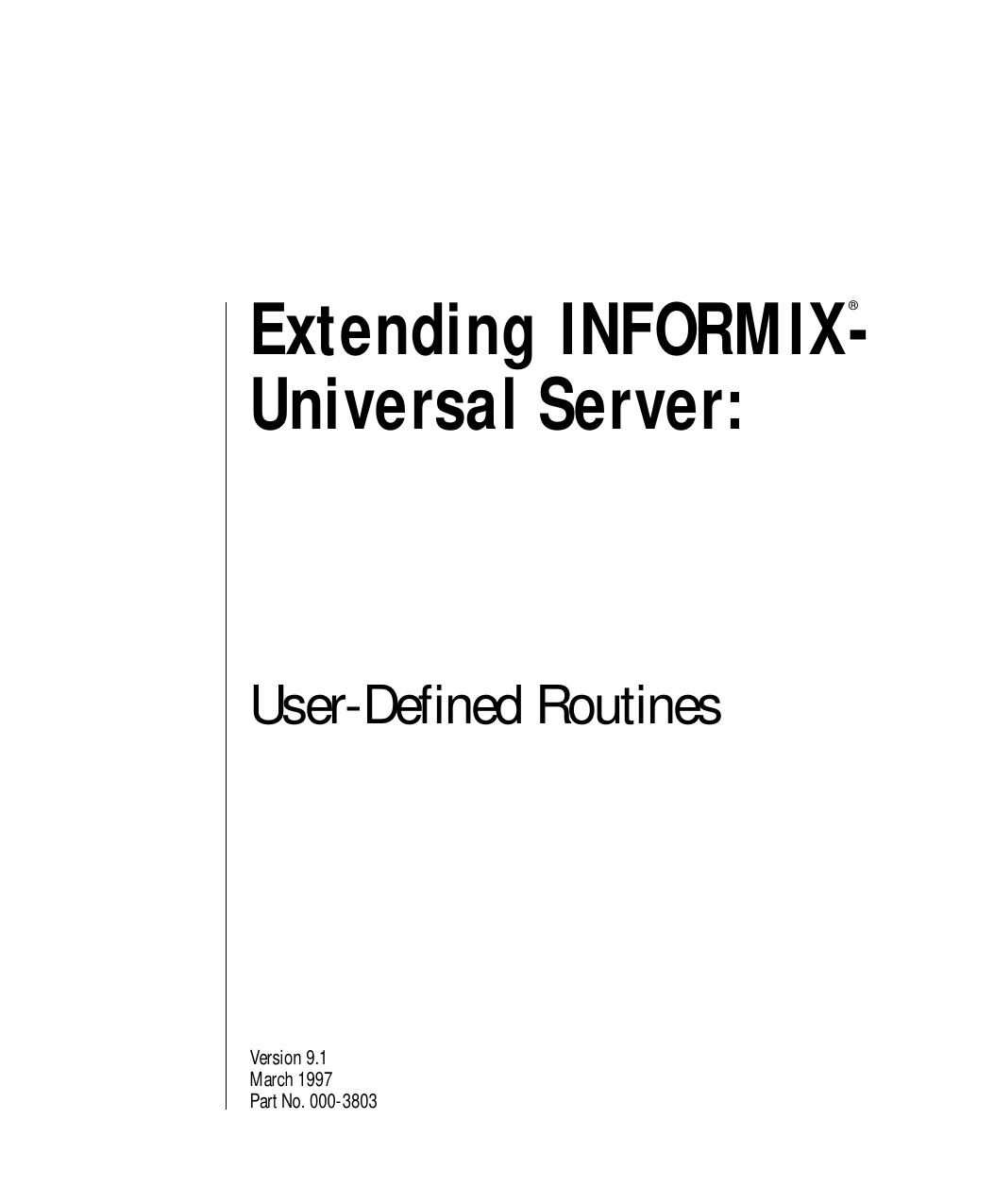 Extending INFORMIX-Universal Server: User-Defined Routines