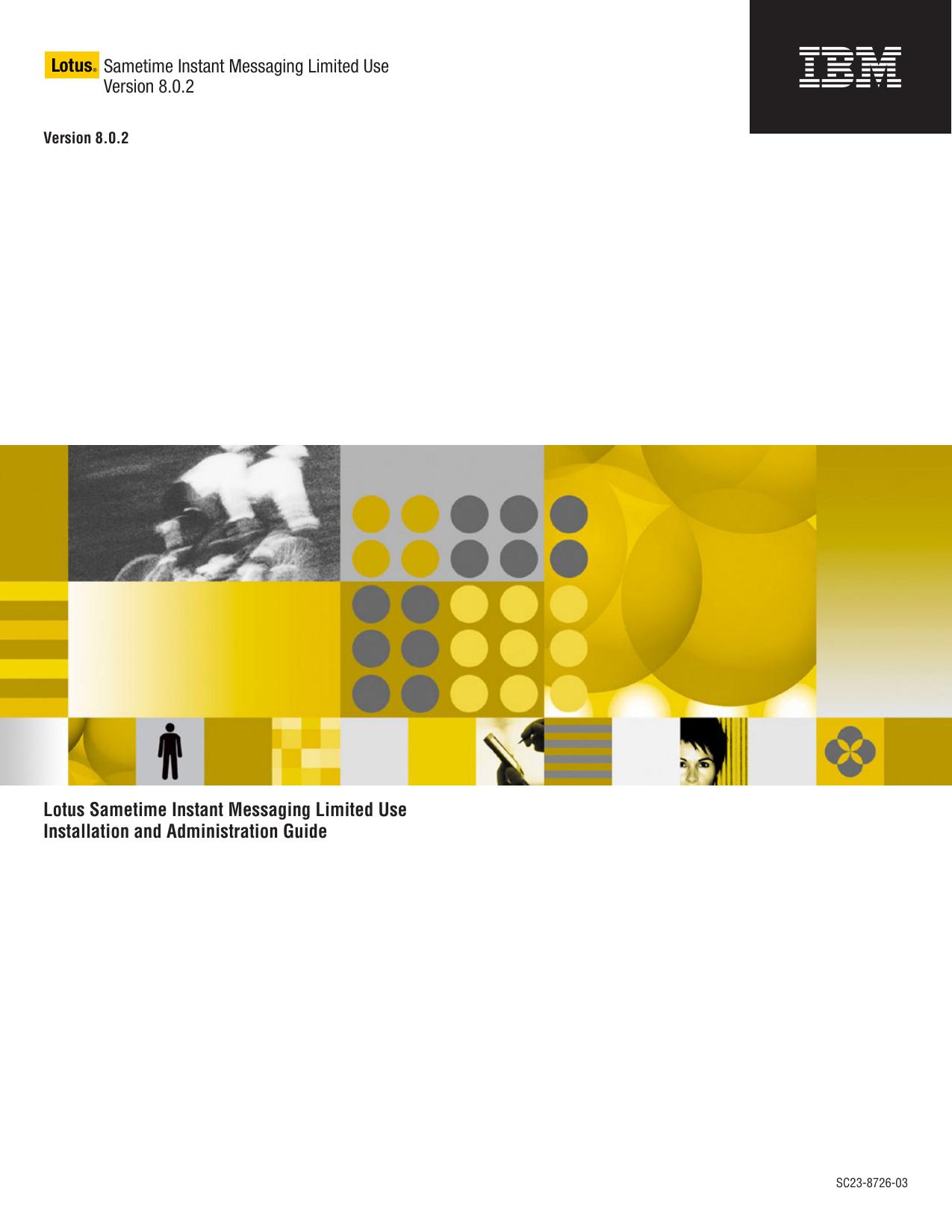 Lotus Sametime Instant Messaging Limited Use: Installation and Administration Guide