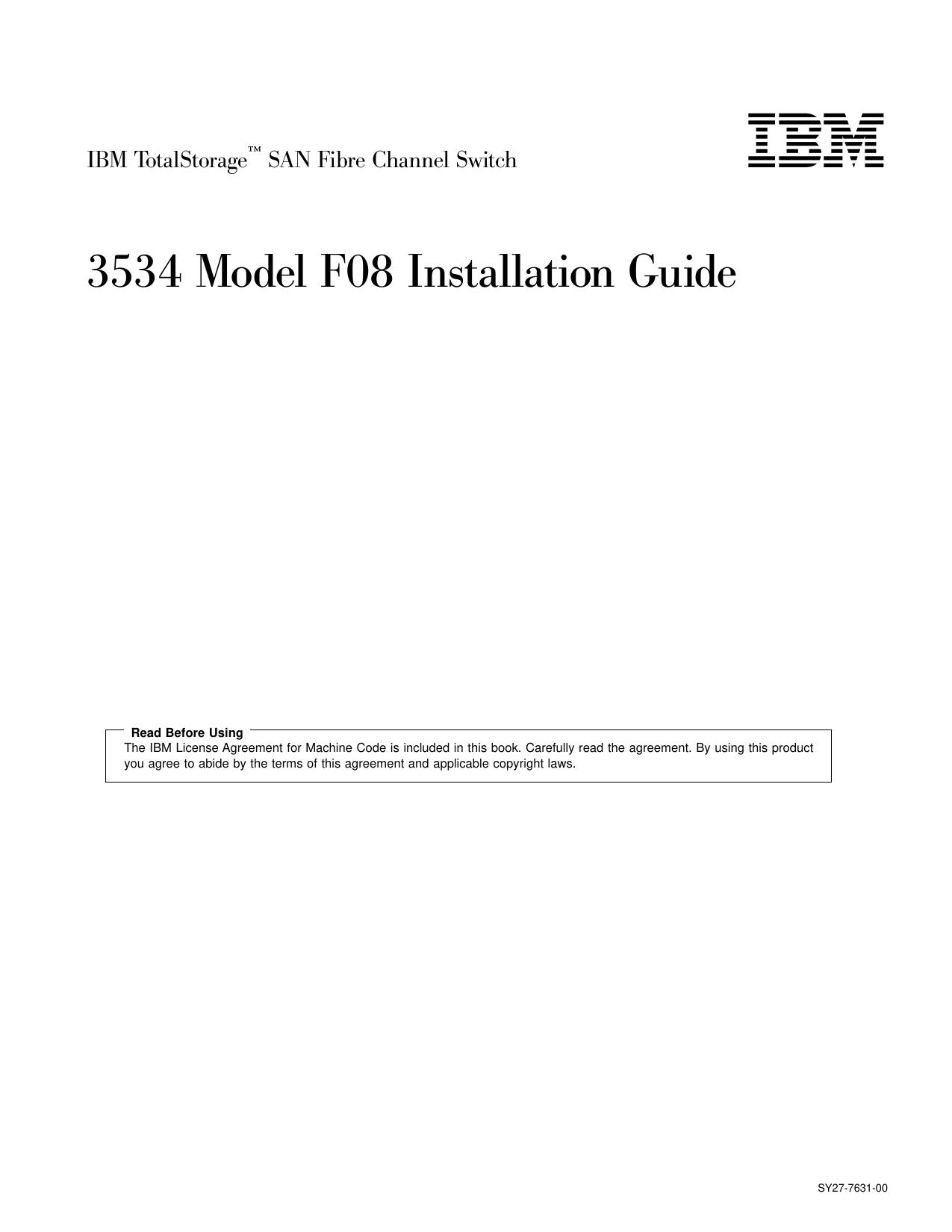 IBM TotalStorage<sup>Ž<reset> SAN Fibre Channel Switch: 3534 Model F08 Installation Guide