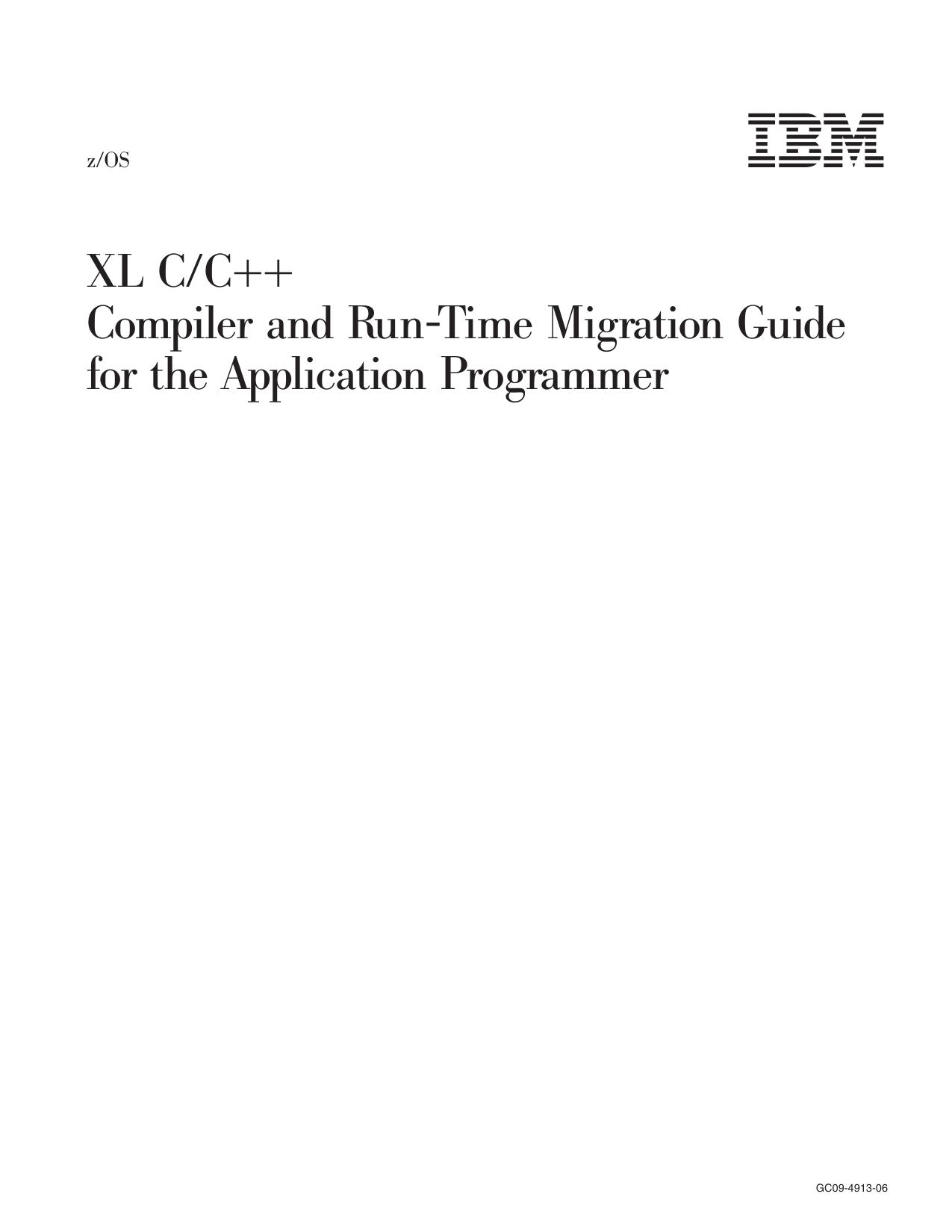 z/OS V1R10.0 XL C/C++ Compiler and Run-Time Migration Guide for the Application Programmer