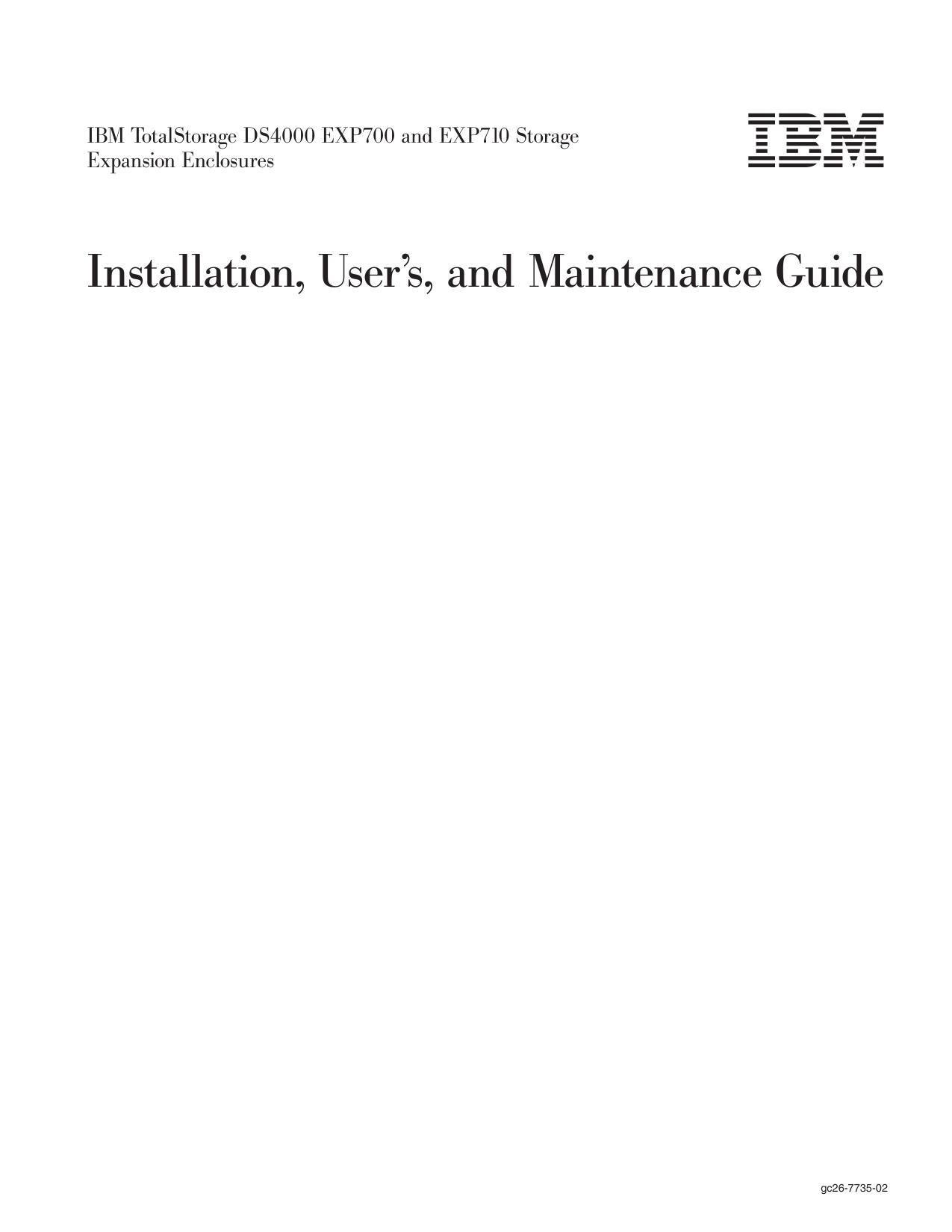 IBM TotalStorage DS4000 EXP700 and EXP710 Storage Expansion Enclosures: Installation, User’s, and Maintenance Guide
