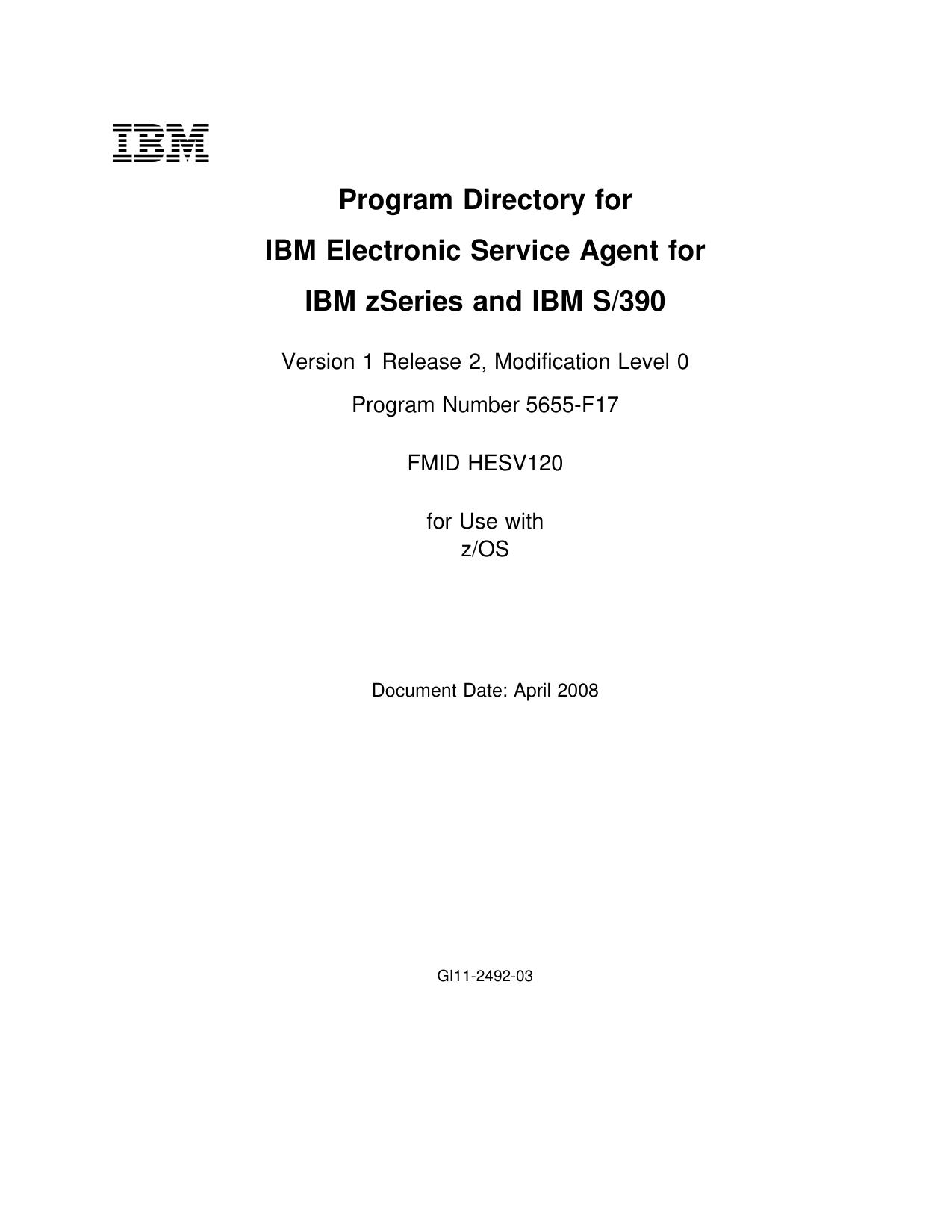 Program Directory for IBM Electronic Service Agent for IBM zSeries and IBM S/390