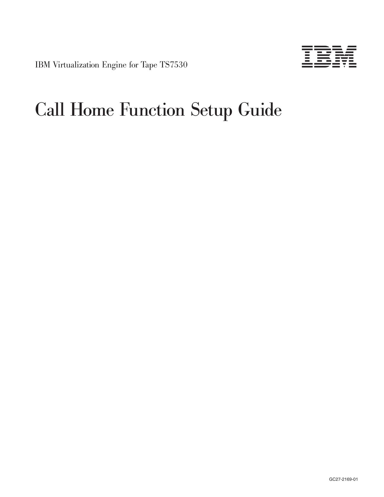 IBM Virtualization Engine for Tape TS7530: Call Home Function Setup Guide