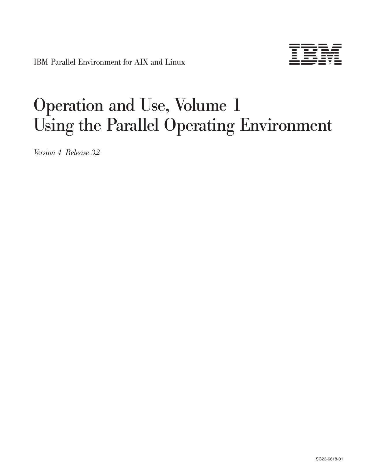 IBM PE for AIX and Linux V4R3.2: Operation and Use, Vol. 1