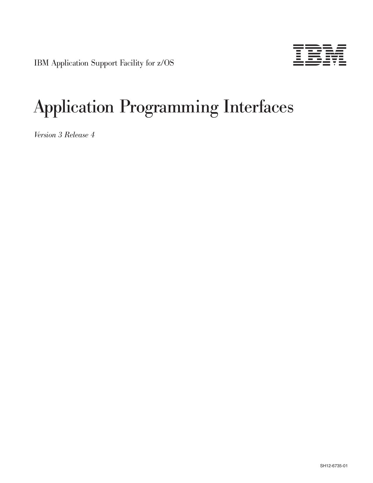 Application Support Facility for z/OS V3 R4 Application Programming Interfaces
