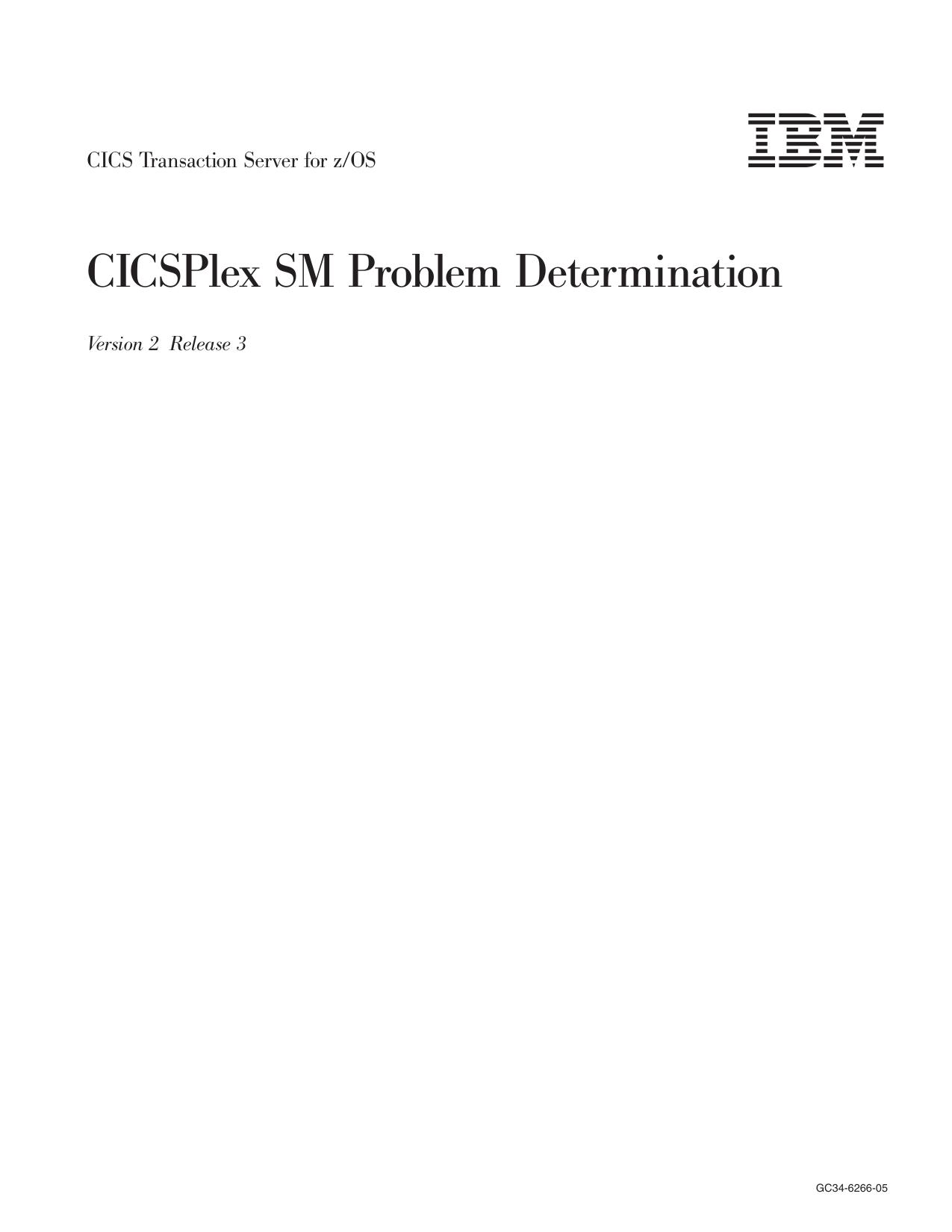 CICS Transaction Server: CICSPlex SM Problem Determination