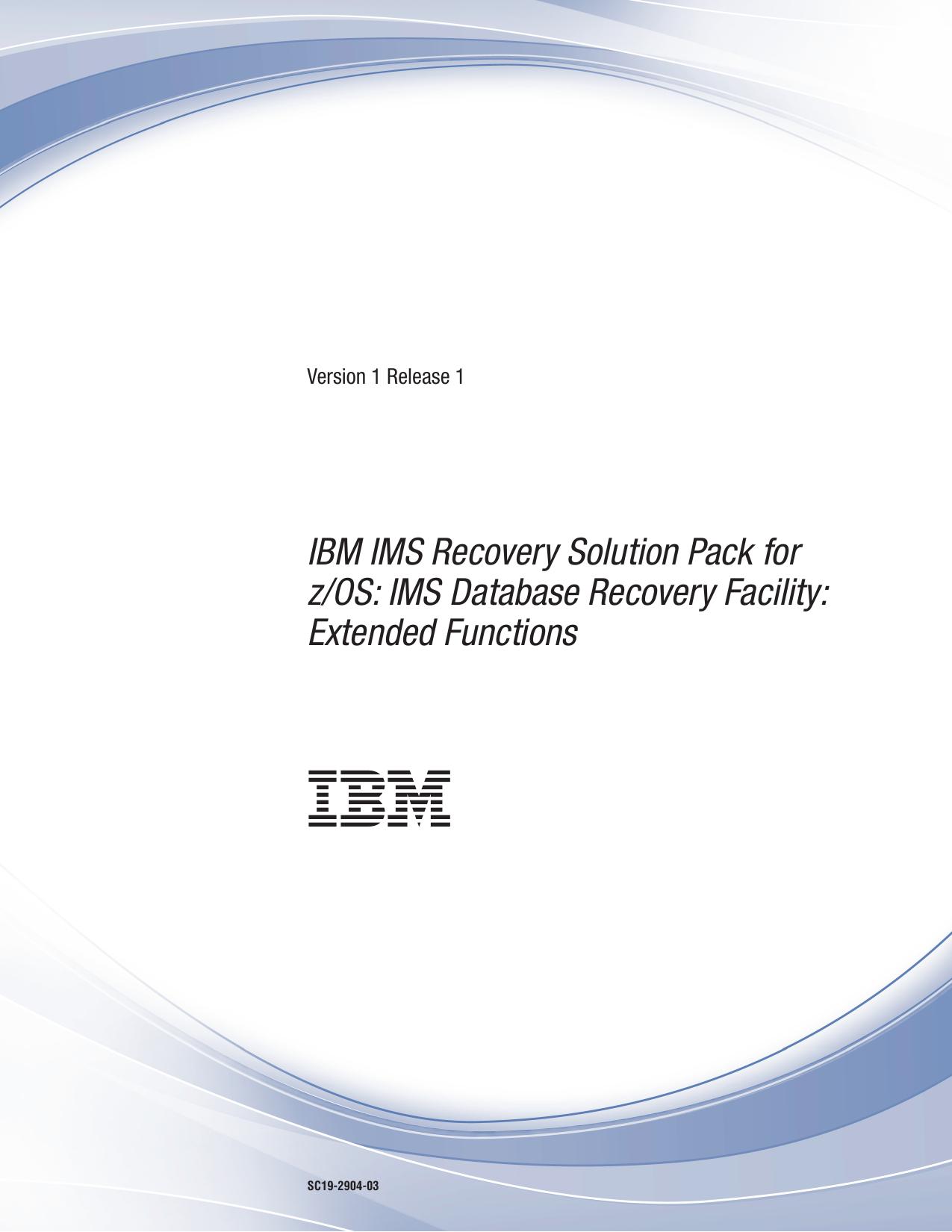 IMS Database Recovery Facility: Extended Functions
