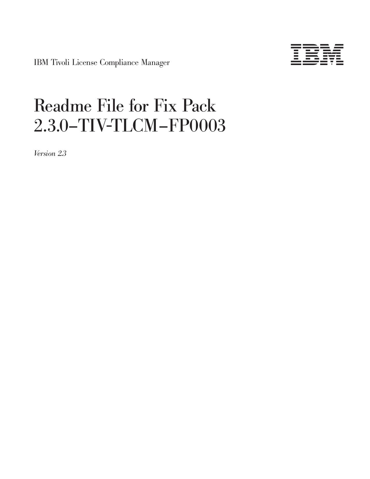 IBM Tivoli License Compliance Manager: Readme File for Fix Pack 2.3.0ŒTIV-TLCMŒFP0003
