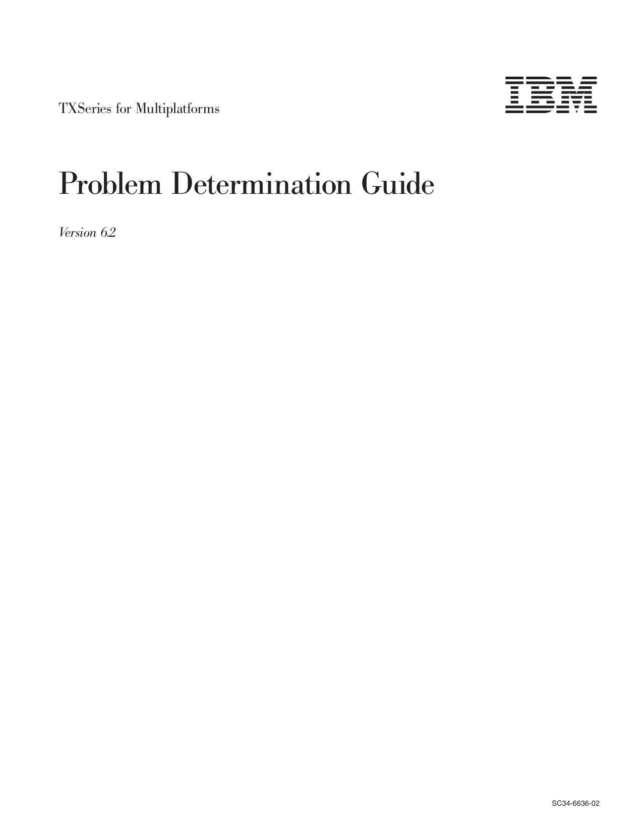 TXSeries for Multiplatforms: Problem Determination Guide