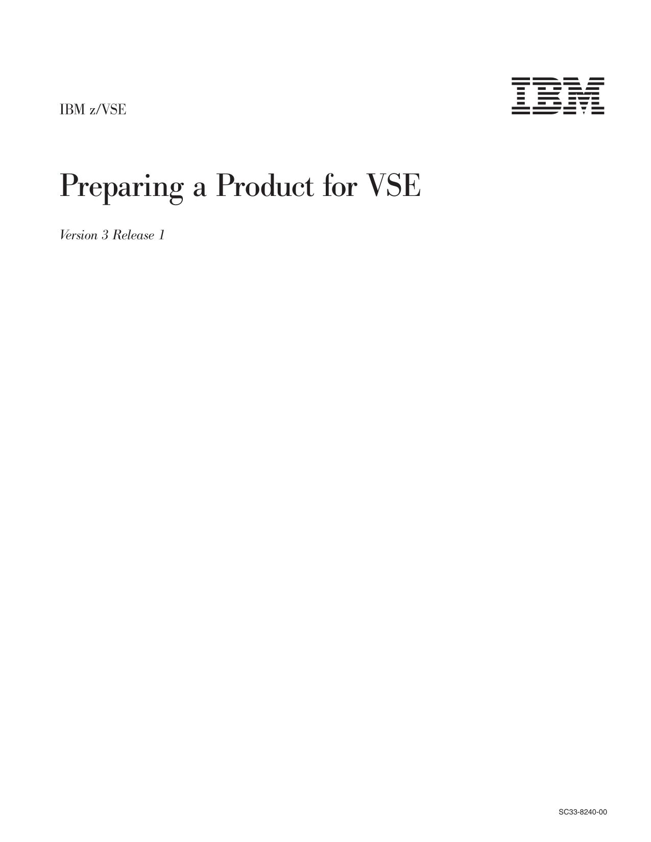 z/VSE V3R1.0 Preparing a Product for VSE