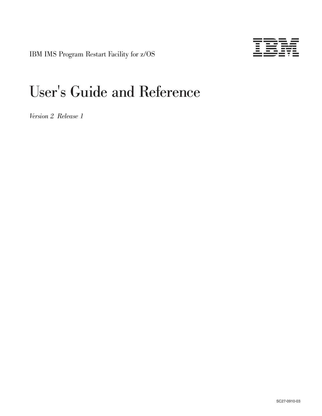 IMS Program Restart Facility for z/OS, V2R1, User's Guide and Reference