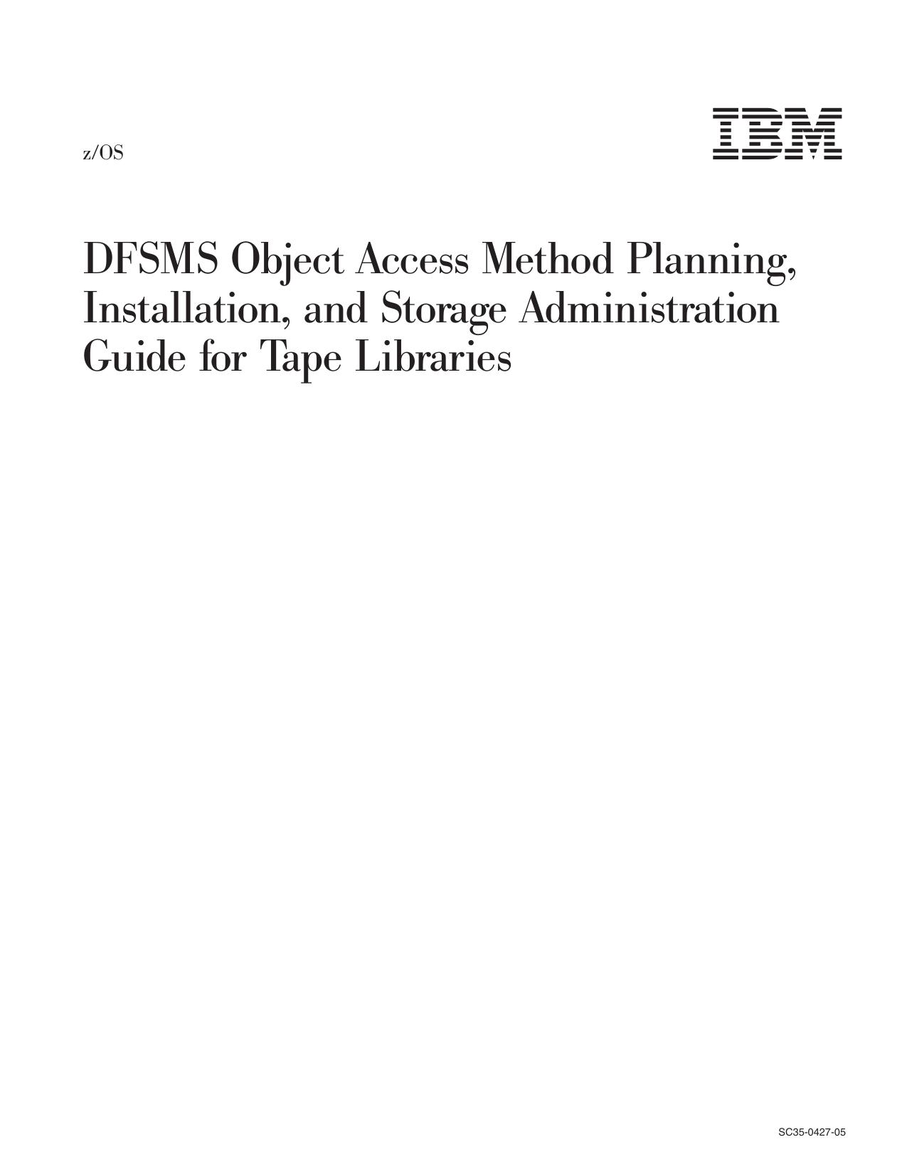 z/OS V1R9.0 DFSMS OAM Planning, Installation, and Storage Administration Guide for Tape Libraries