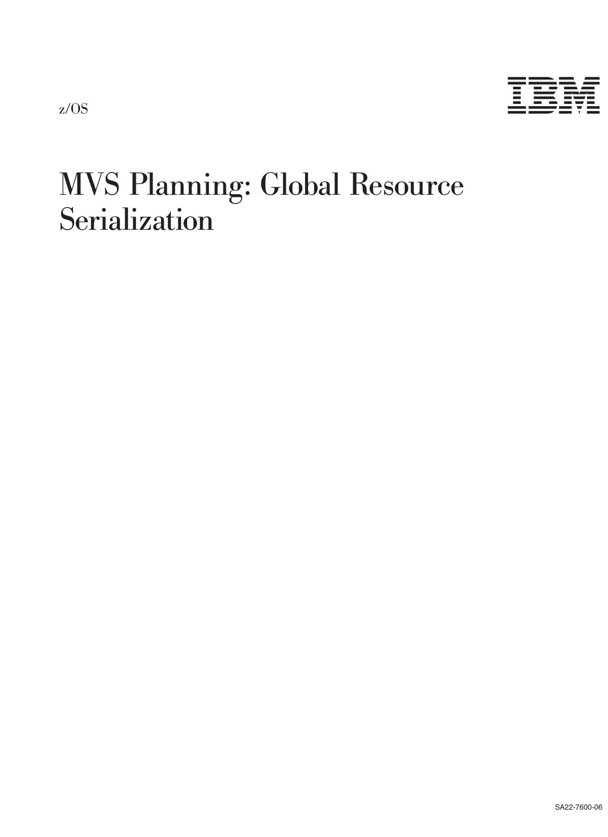 z/OS V1R9.0 MVS Planning: Global Resource Serialization