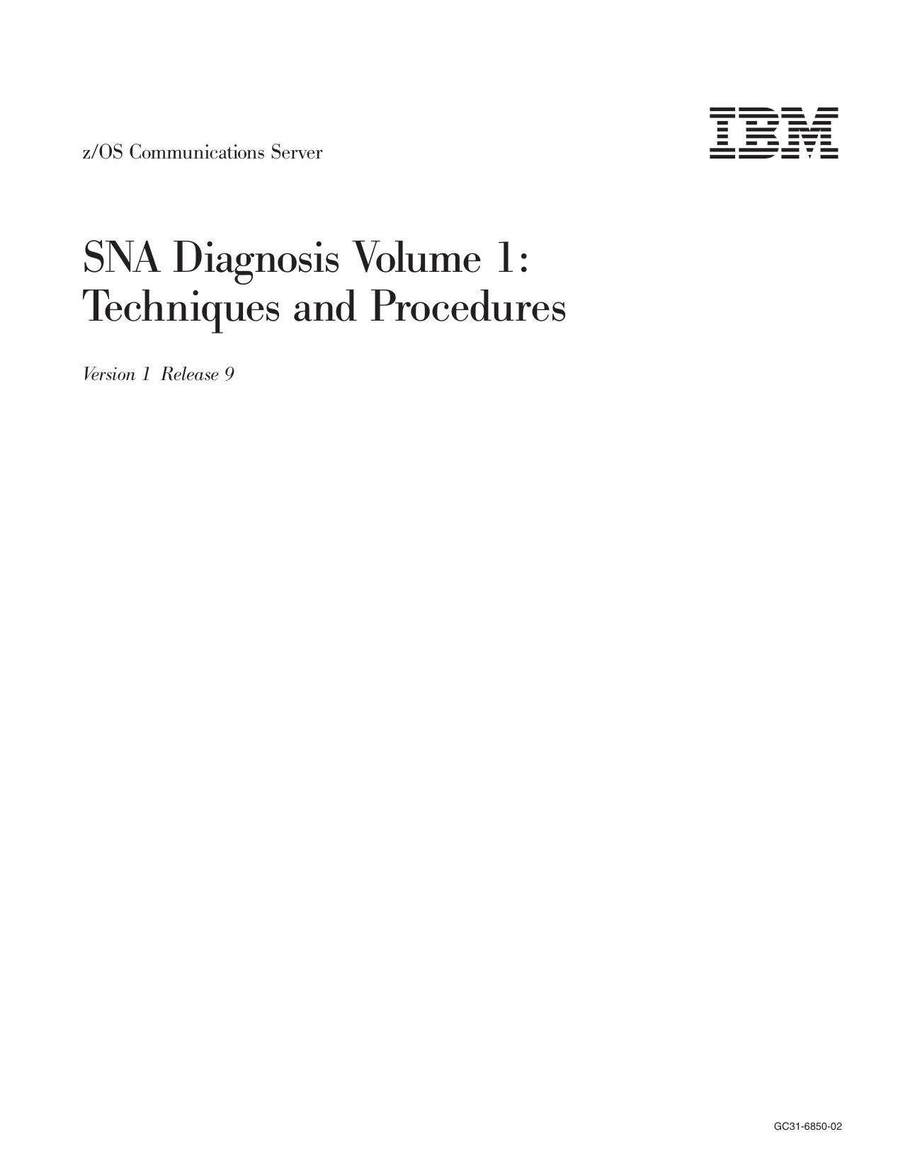 z/OS V1R9.0 Comm Svr: SNA Diagnosis Vol 1, Techniques and Procedures