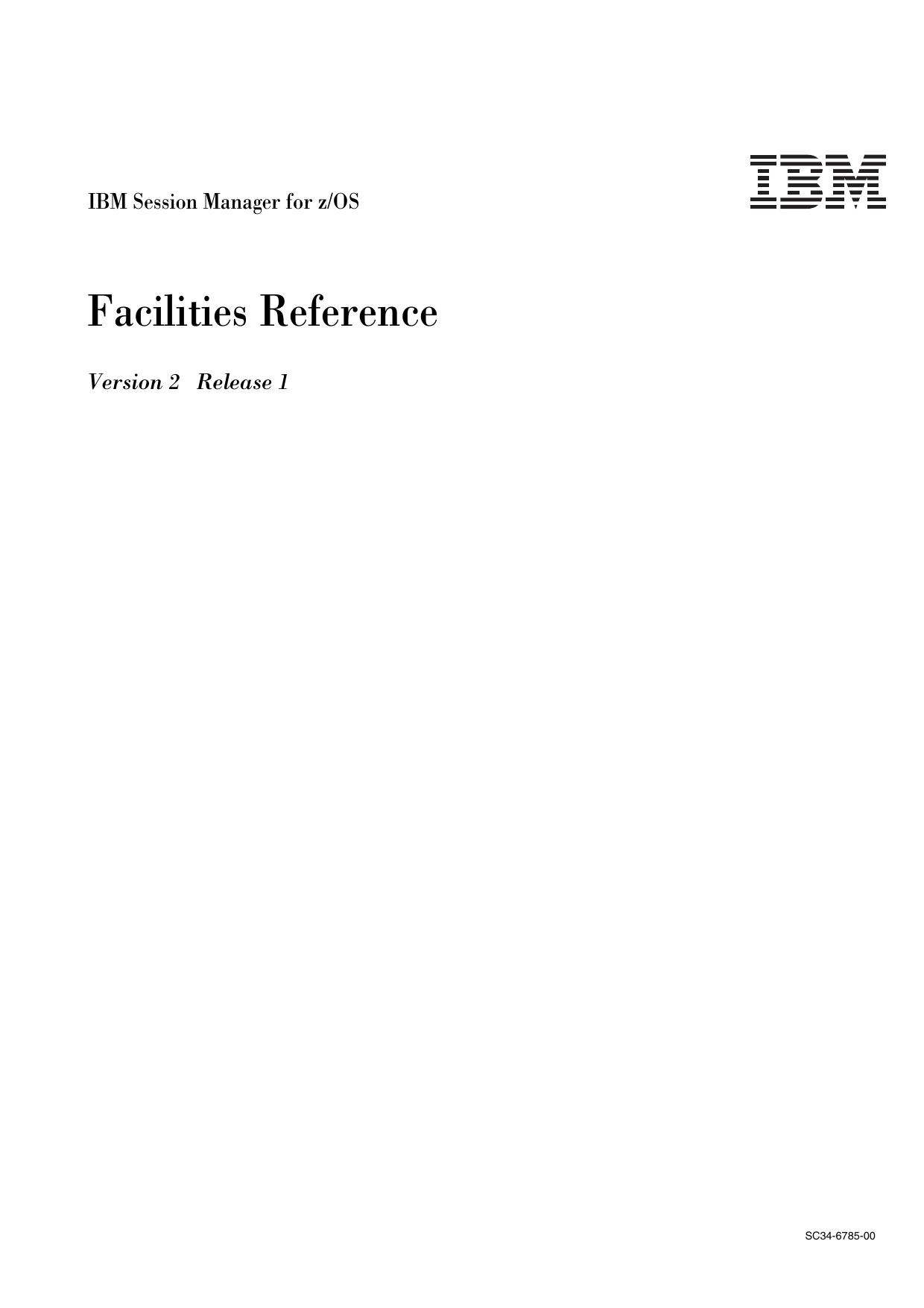 IBM Session Manager for z/OS Facilities Reference