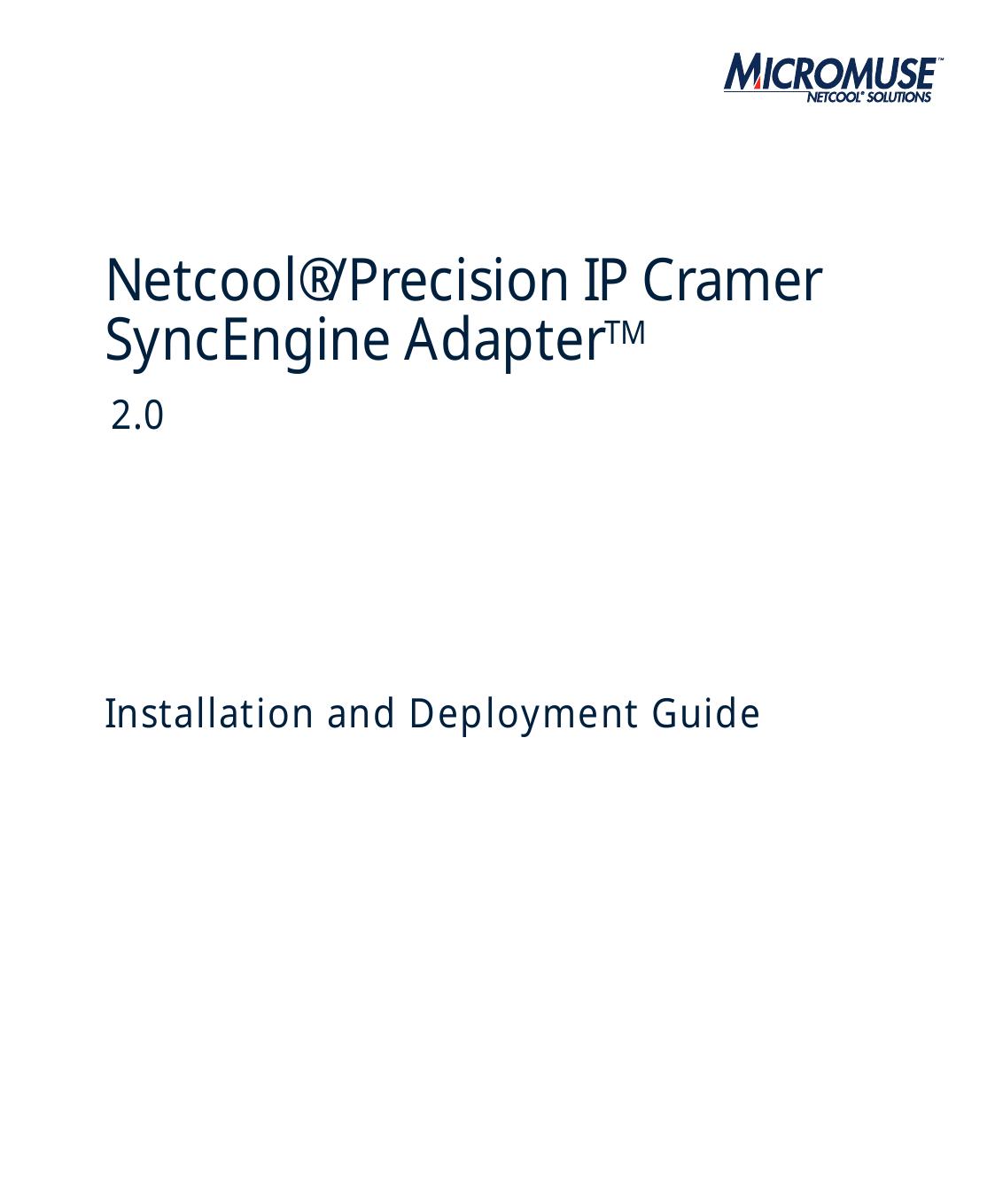 Netcool/Precision IP Cramer SyncEngine Adapter Installation and Deployment Guide 2.0