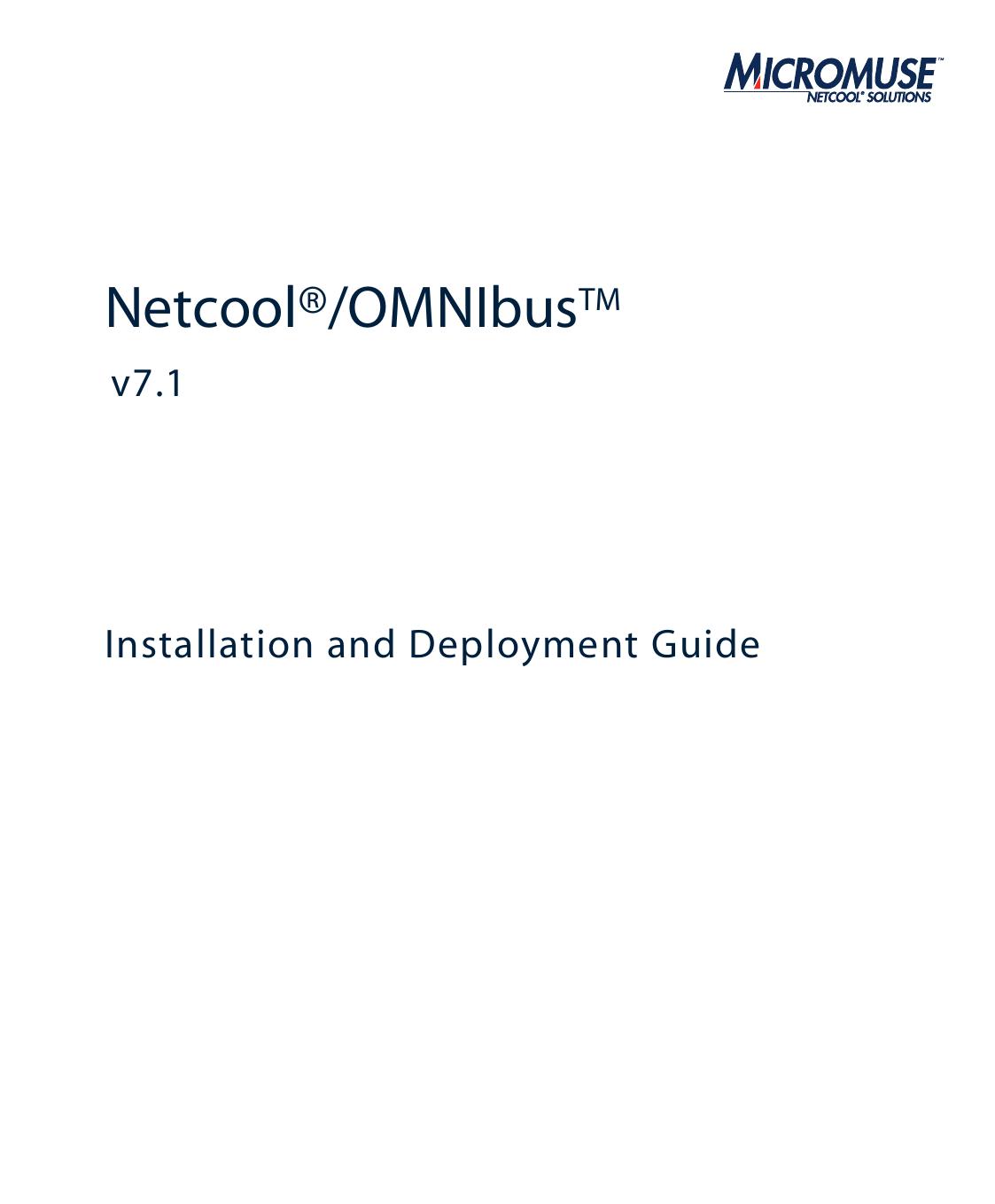 Netcool/OMNIbus Installation and Deployment Guide v7.1