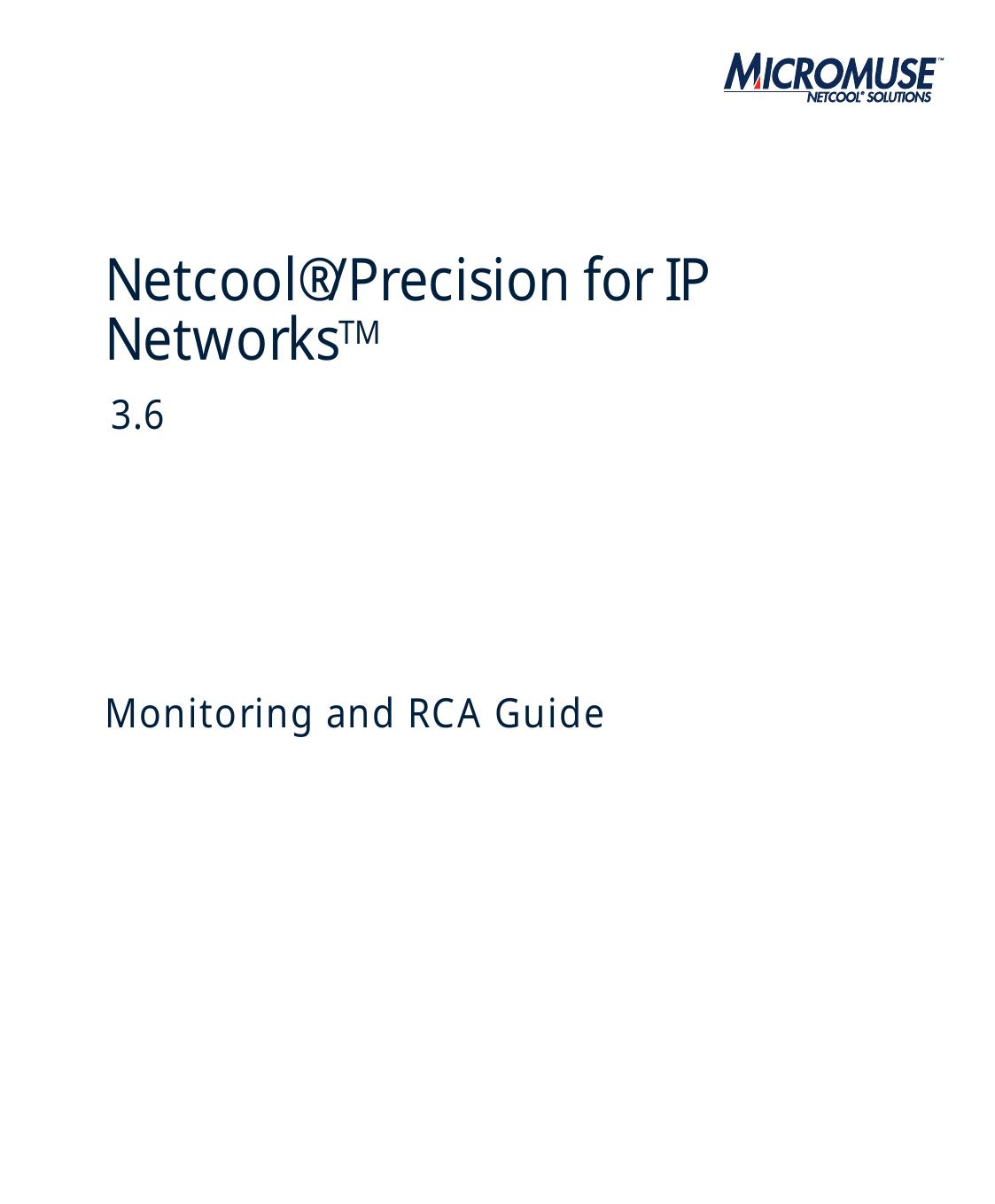 Netcool/Precision IP Monitoring and RCA Guide 3.6