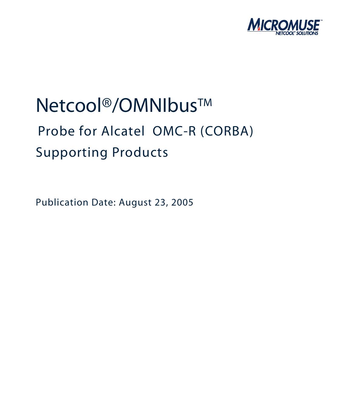 Netcool/OMNIbus Probe for Alcatel OMC-R (CORBA)