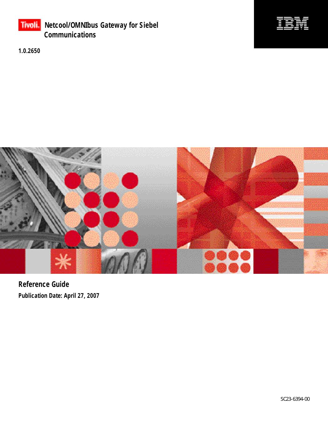 Netcool/OMNIbus Gateway for Siebel Communications Reference Guide