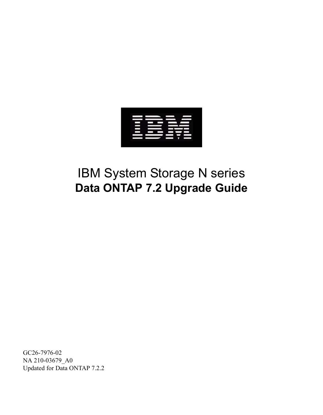 IBM System Storage N series Data ONTAP 7.2.2 Upgrade Guide