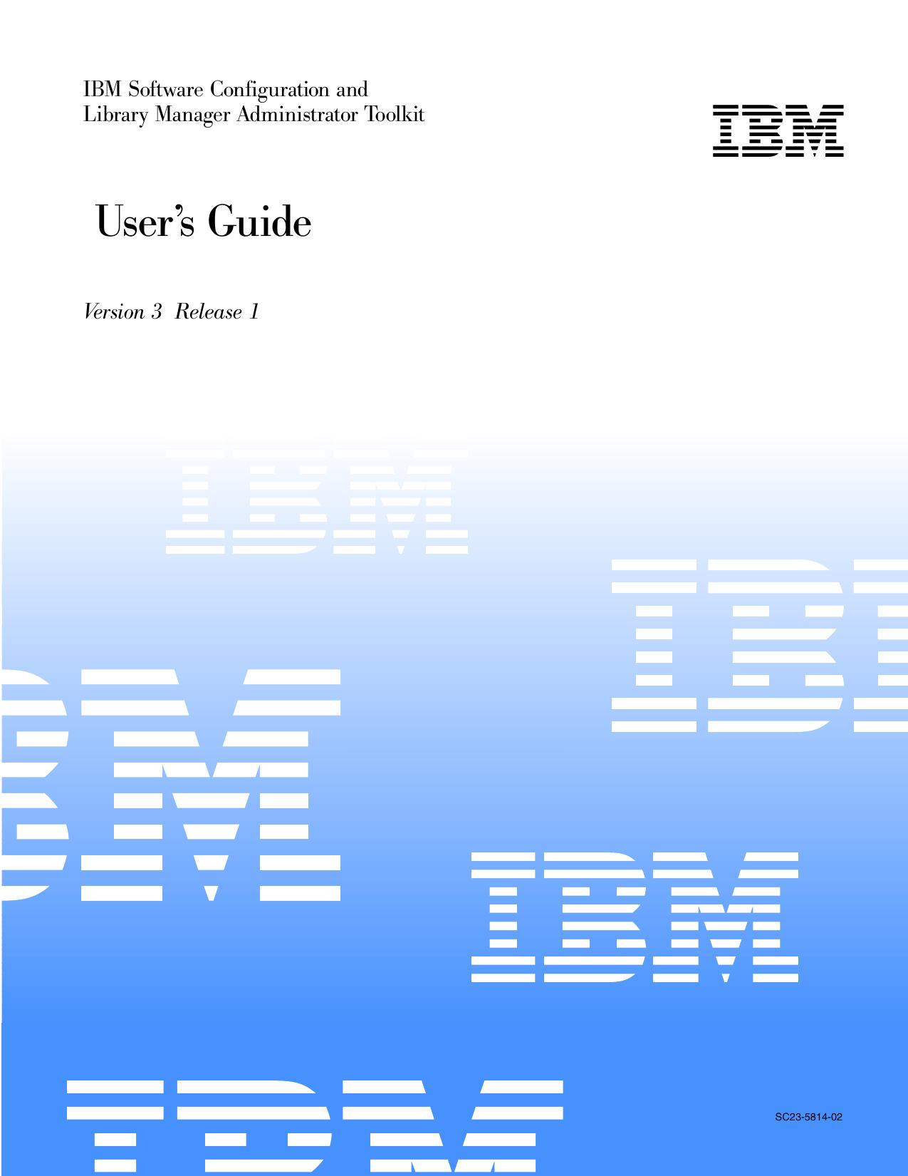 IBM Software Configuration and Library Manager Administrator Toolkit User s Guide