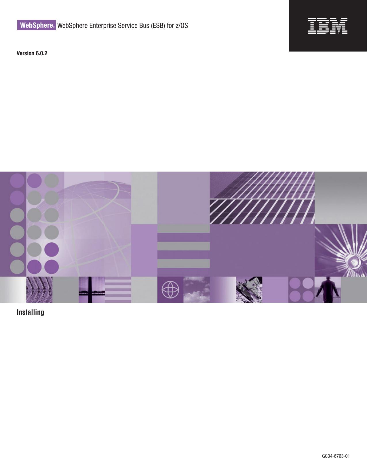 IBM WebSphere WebSphere Enterprise Service Bus (ESB) for z/OS: Installing