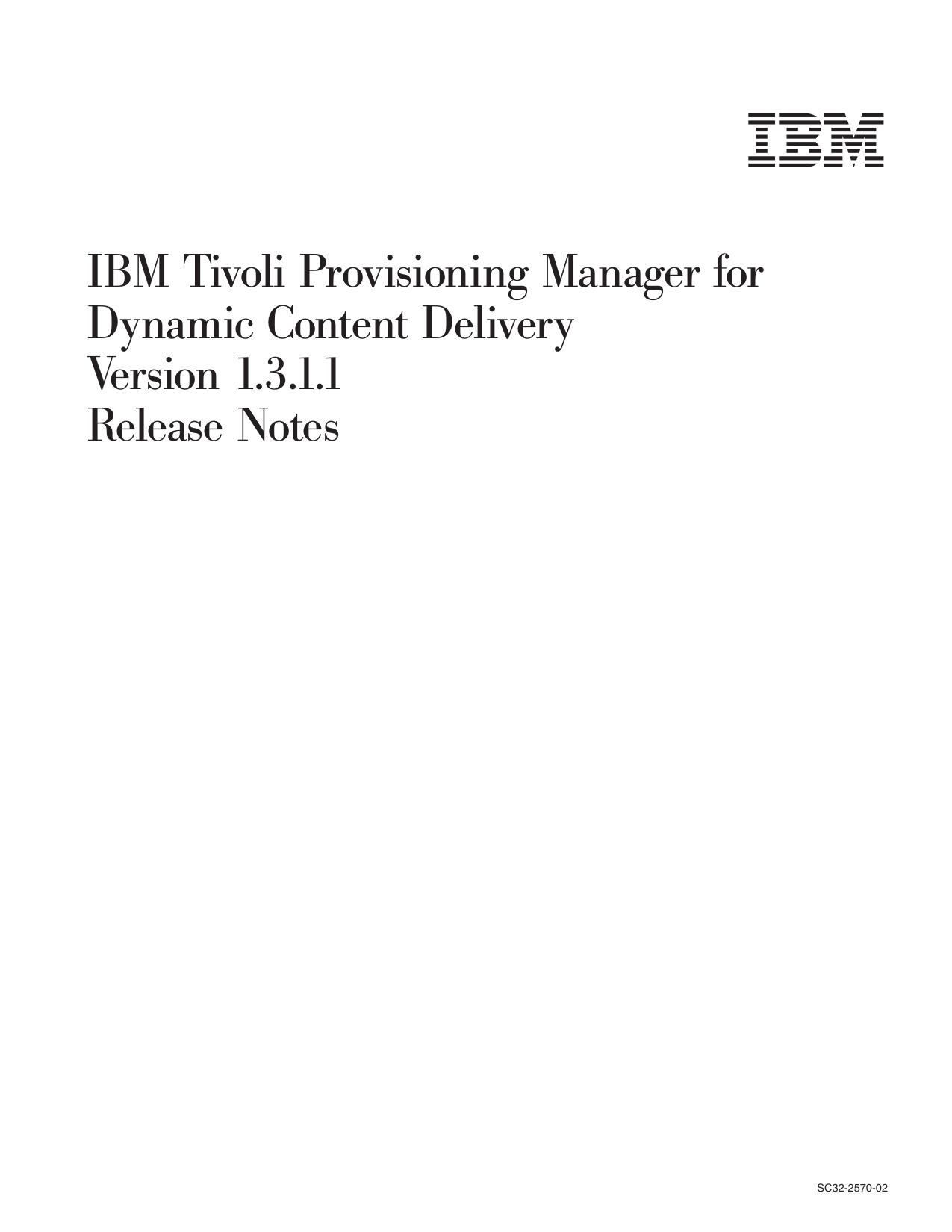 IBM Tivoli Provisioning Manager for Dynamic Content Delivery Version 1.3.1.1 Release Notes