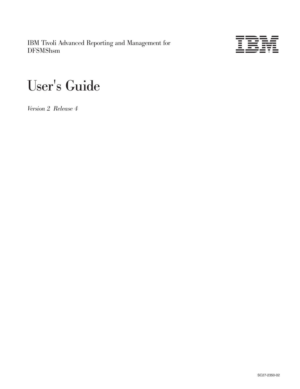 IBM Tivoli Advanced Reporting and Management for DFSMShsm User|mJs Guide