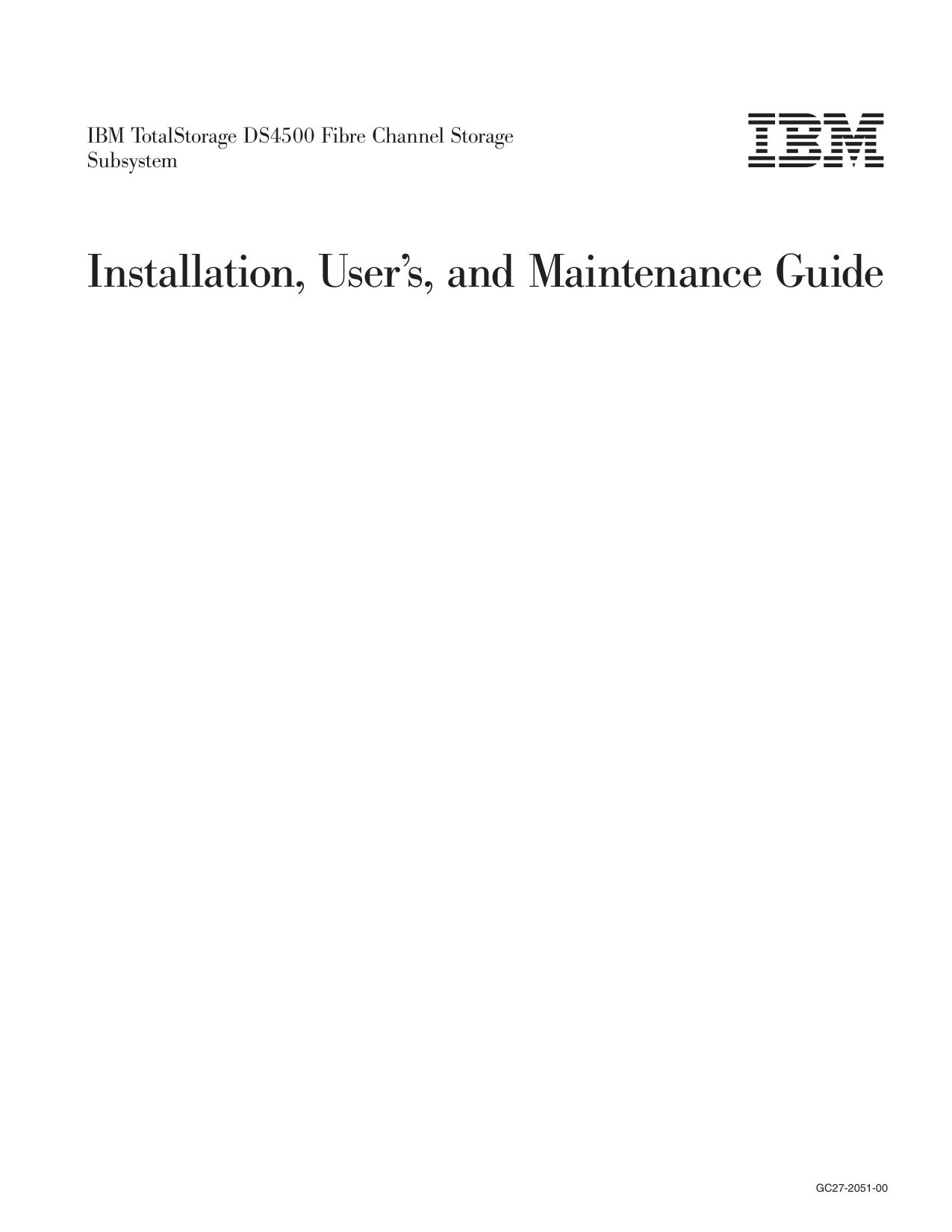IBM TotalStorage DS4500 Fibre Channel Storage Subsystem: Installation, User’s, and Maintenance Guide