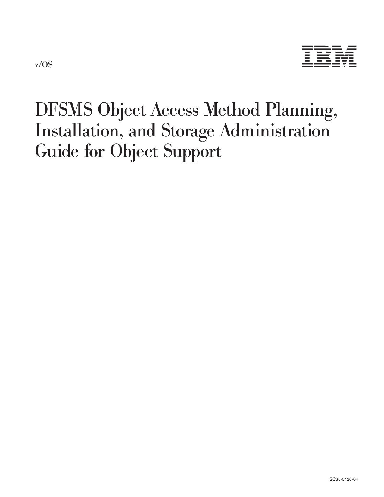 z/OS V1R8.0 DFSMS OAM Planning, Installation, and Storage Administration Guide for Object Support