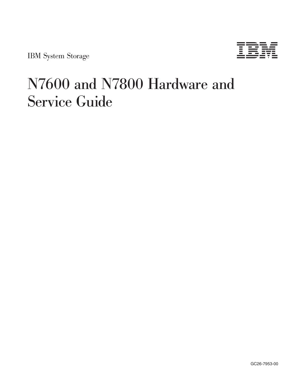 IBM System Storage: N7600 and N7800 Hardware and Service Guide
