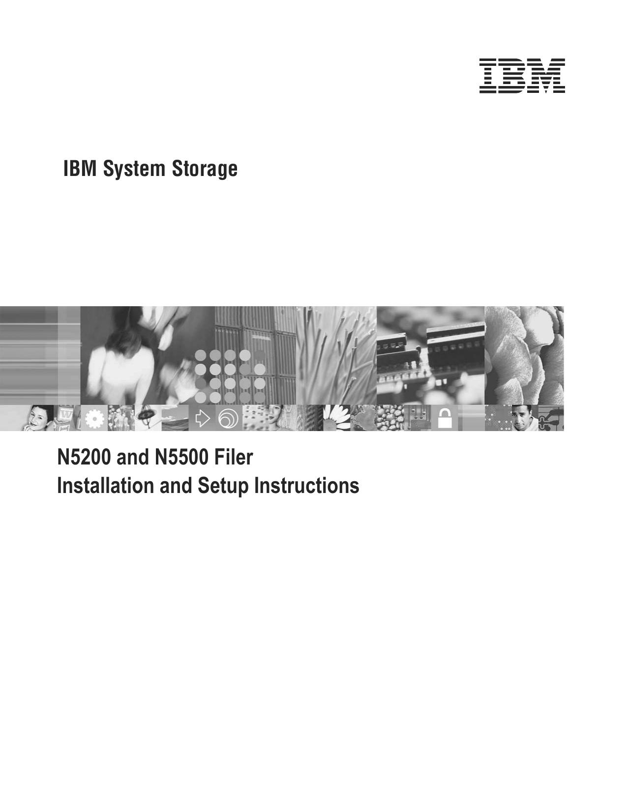 IBM System Storage N5200 and N5500 Filer Installation and Setup Instructions