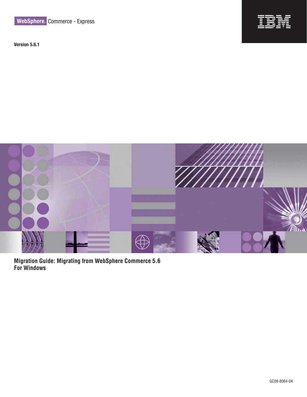 WebSphere Commerce - Express Migration Guide: Migrating from WebSphere Commerce 5.6 For Windows