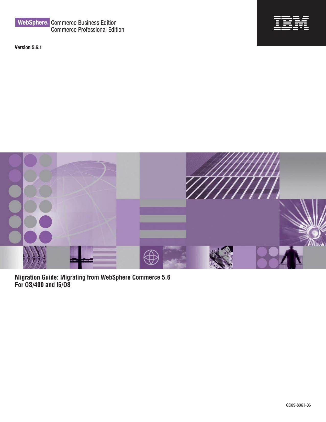 WebSphere Commerce Migration Guide: Migrating from WebSphere Commerce 5.6 For OS/400 and i5/OS