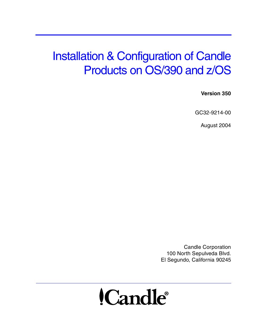 Installation & Configuration of Candle Products on OS/390 and z/OS