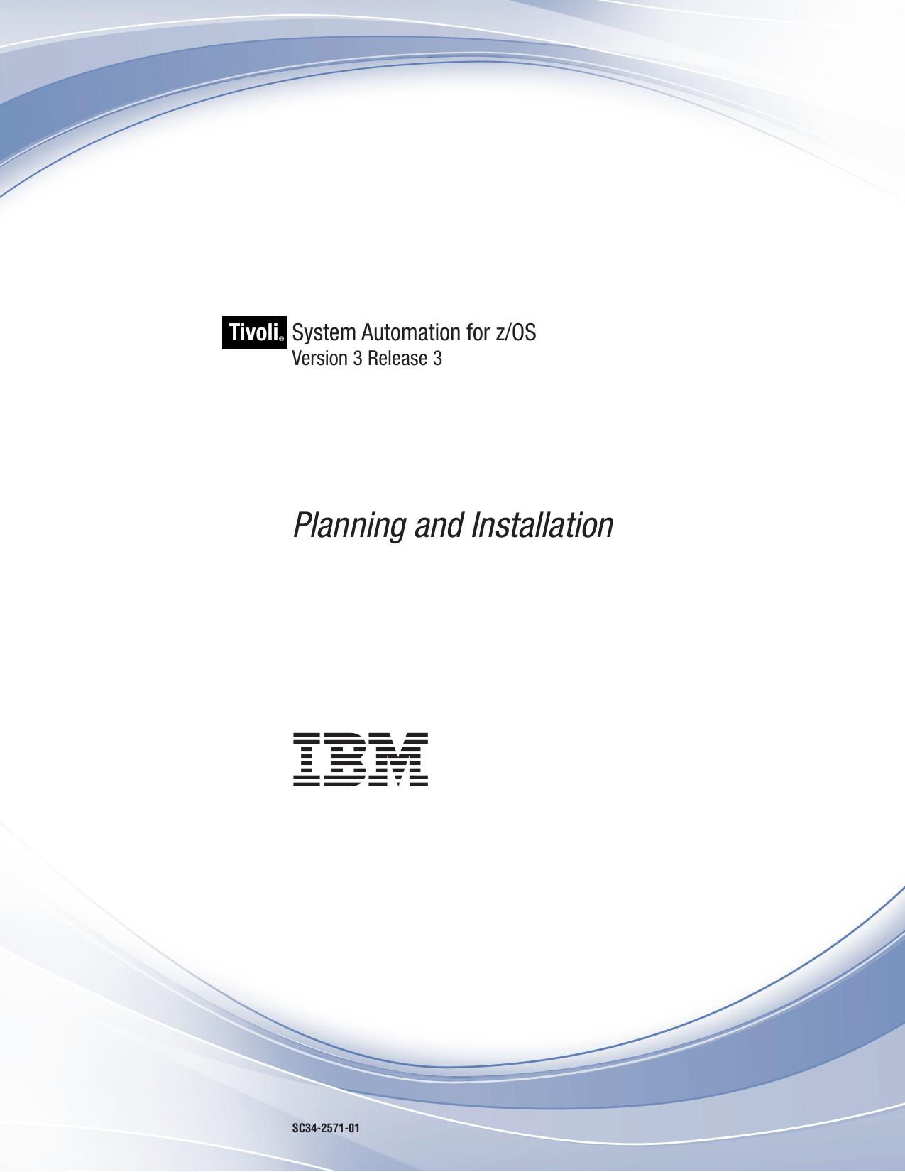 System Automation for z/OS: System Automation for z/OS V3R3.0 Planning and Installation